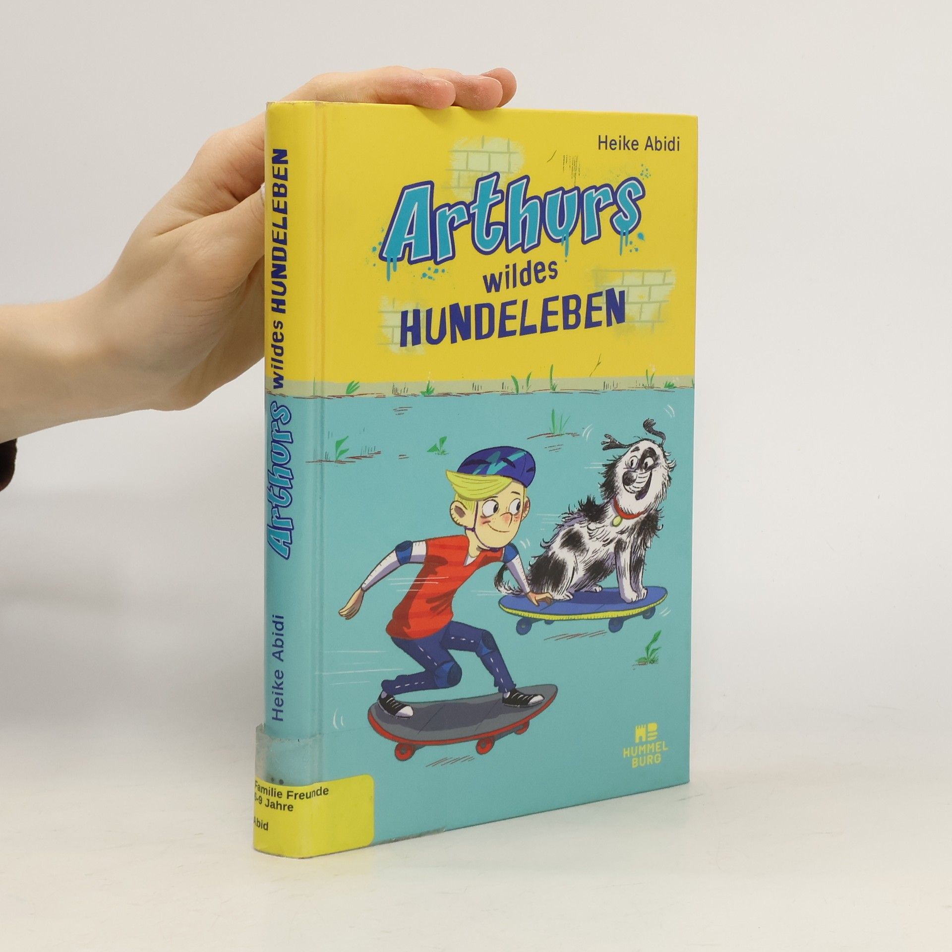 Heike Abidi Arthurs wildes Hundeleben