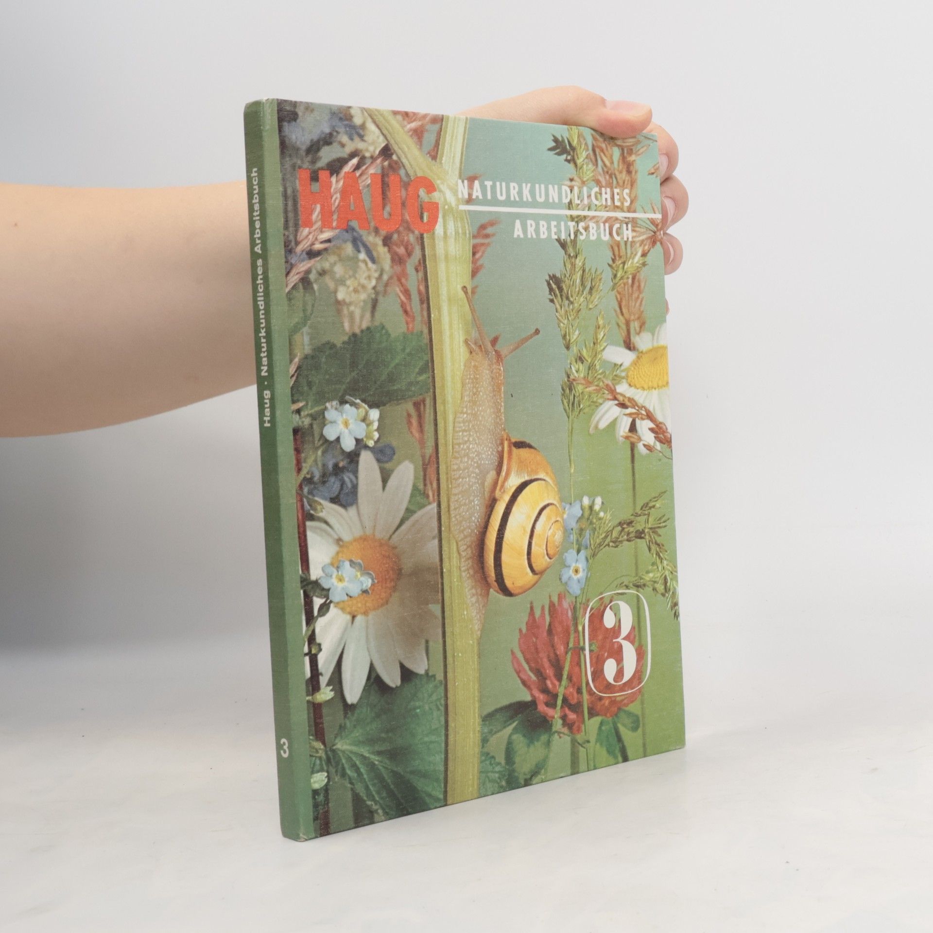 Karl H. Haug Naturkundliches Arbeitsbuch 3