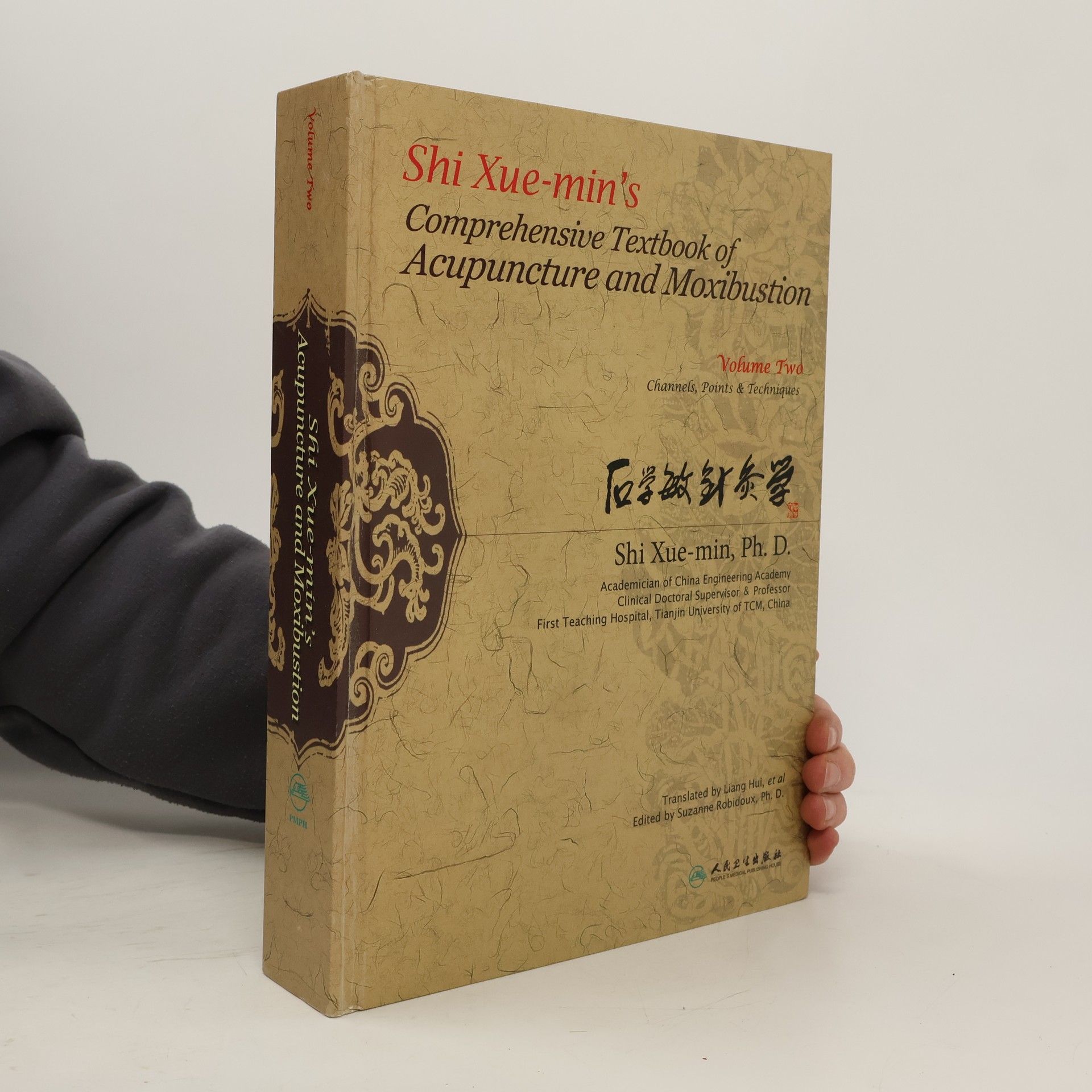 Shi Xue-min Shi Xue-Min's Comprehensive Textbook of Acupuncture and Moxibustion