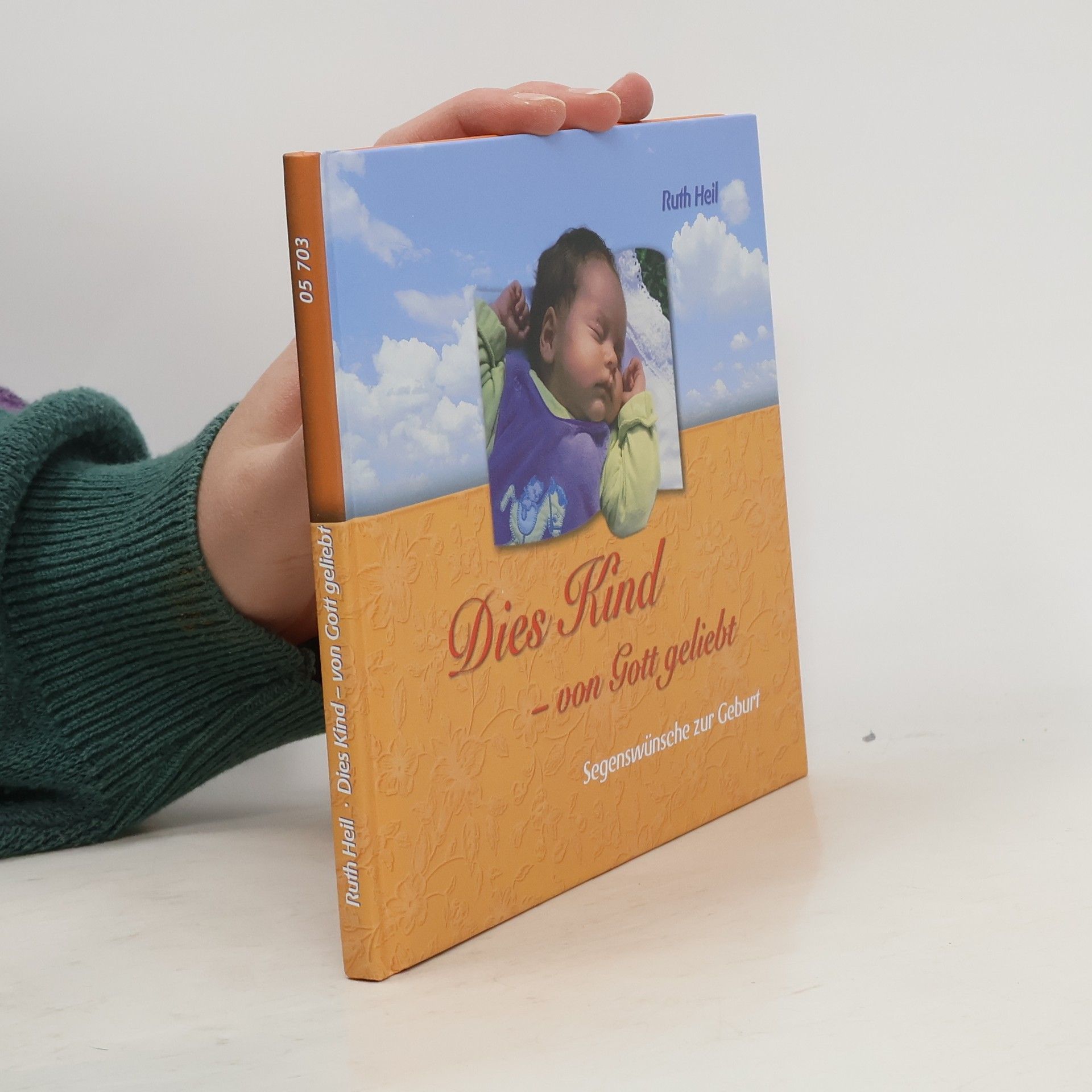 Ruth Heil Dies Kind - von Gott geliebt