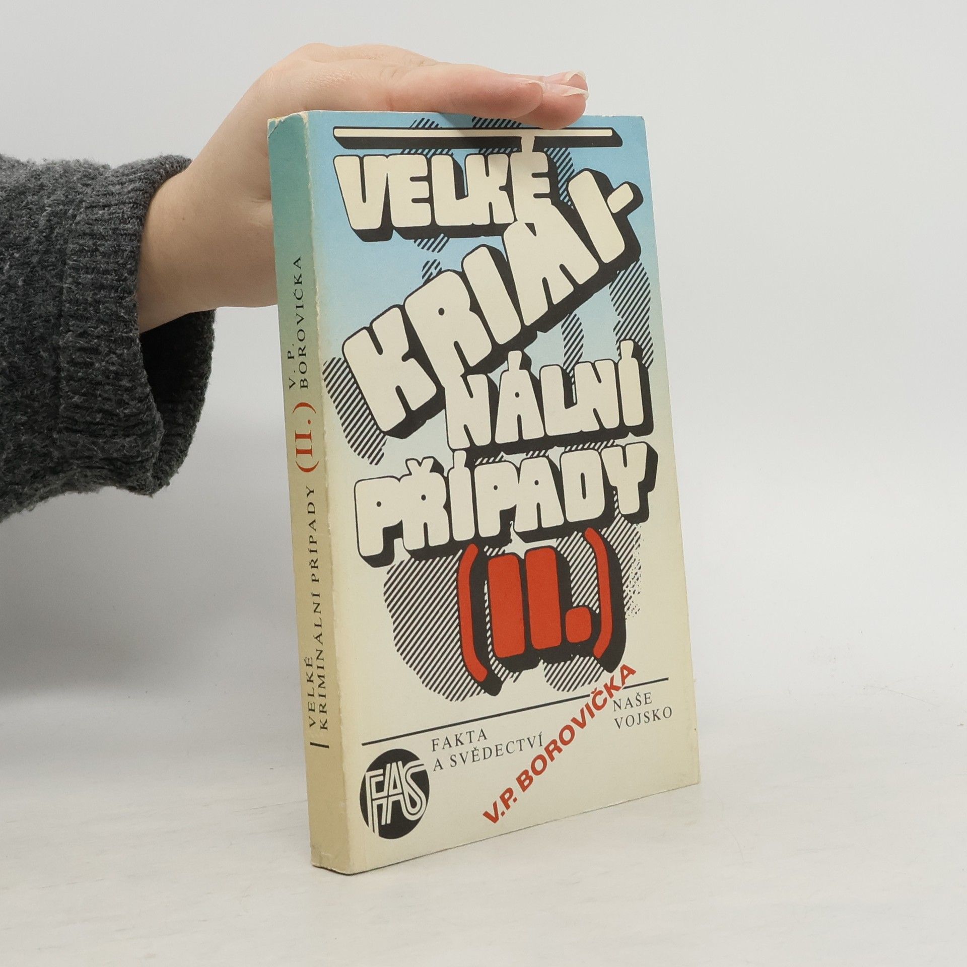 Václav Pavel Borovička Velké kriminální případy II.