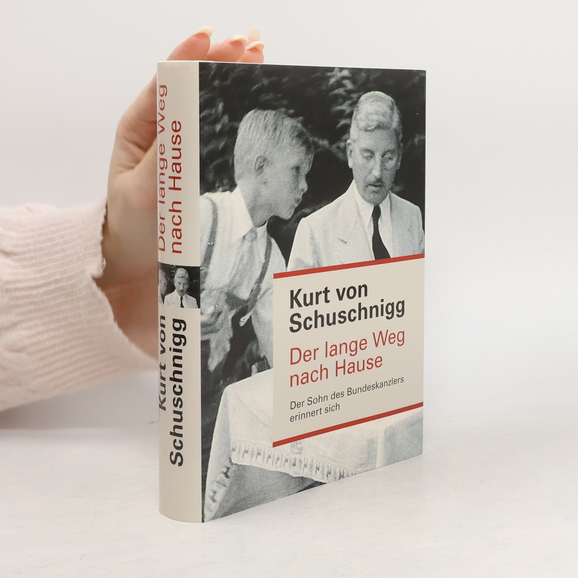 Kurt von Schuschnigg Der lange Weg nach Hause