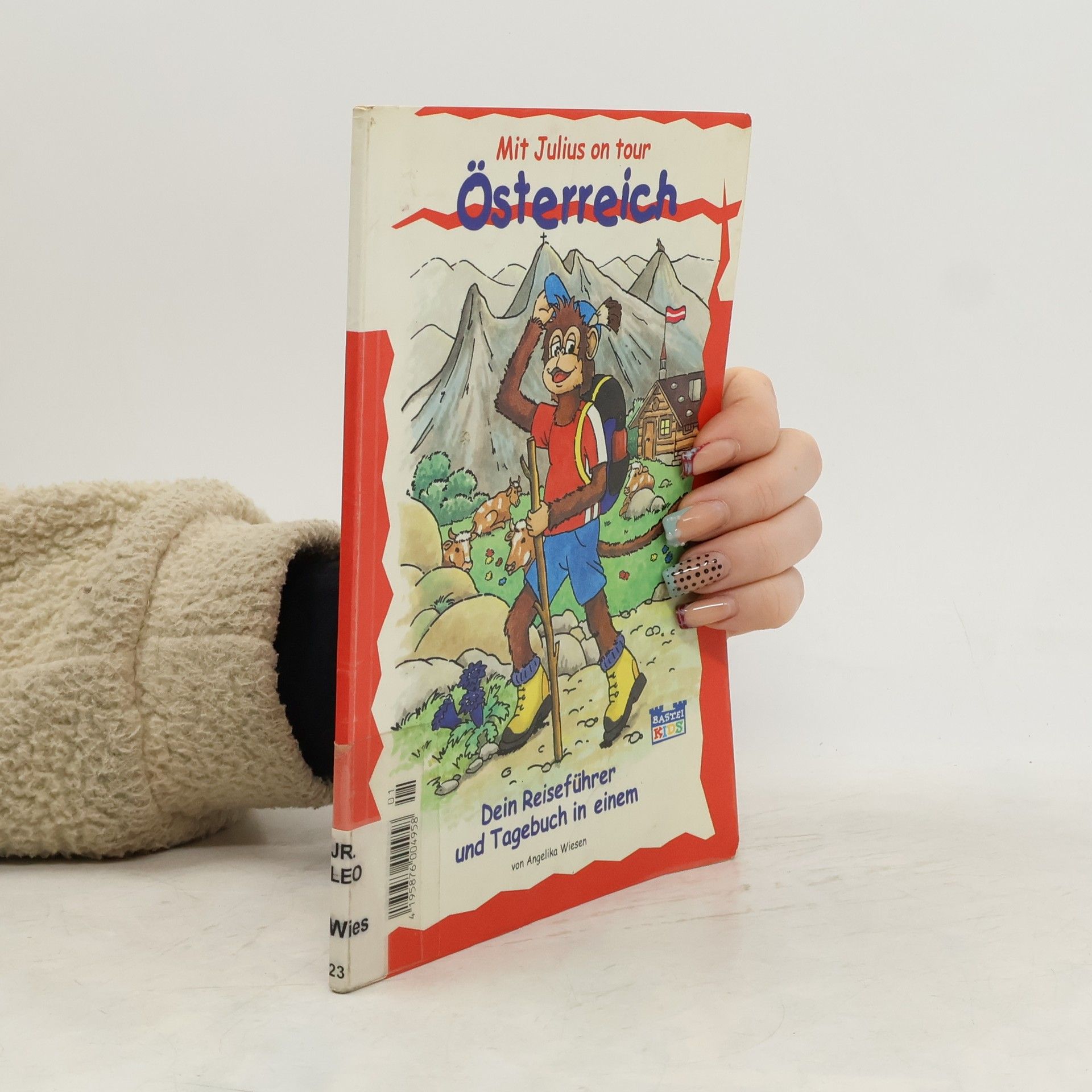Angelika Wiesenthal Mit Julius on Tour Österreich. Dein Reiseführer und Tagebuch in einem. (Ab 6 J.).
