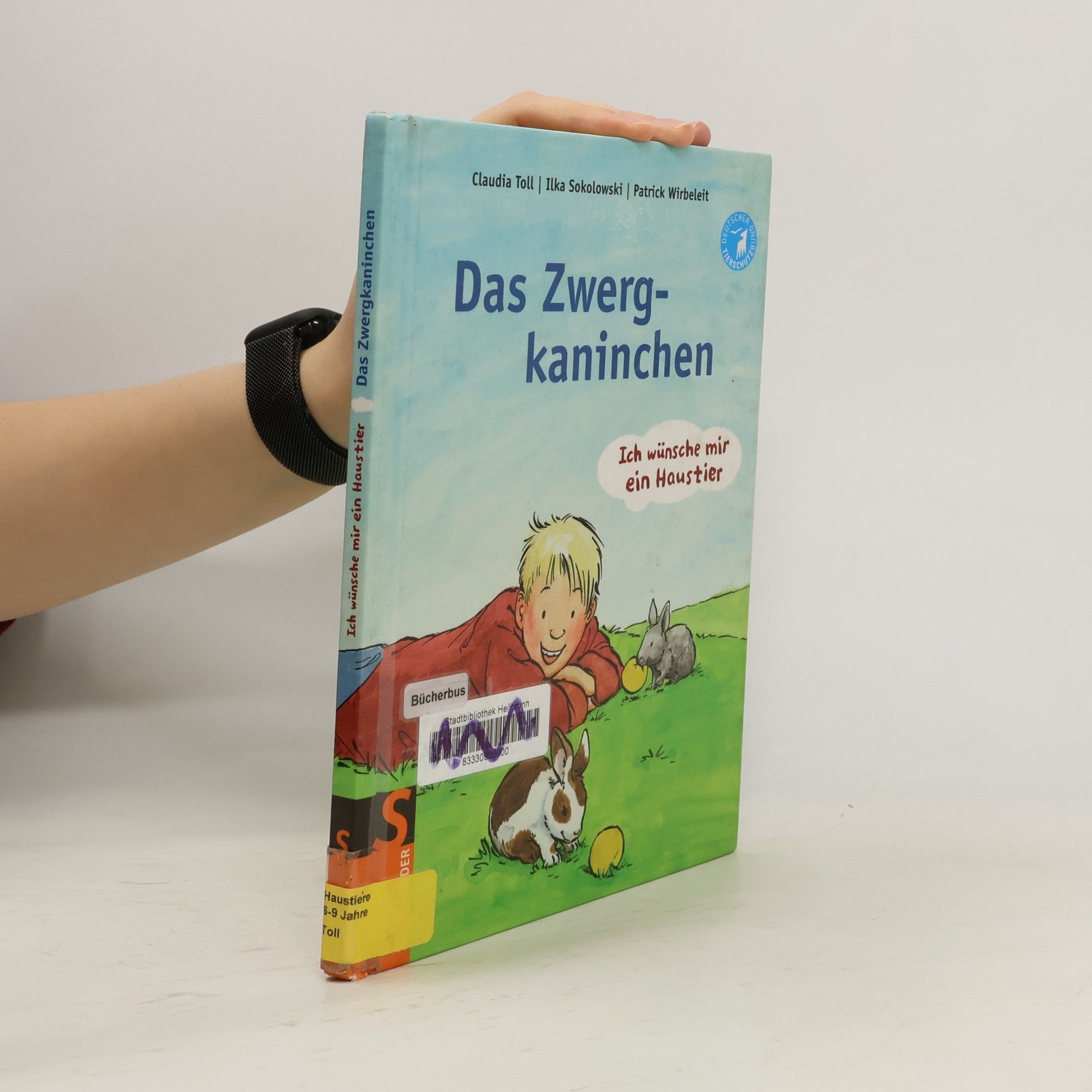 Claudia Toll Sauerländer - Ich wünsche mir ein Haustier: Das Zwergkaninchen