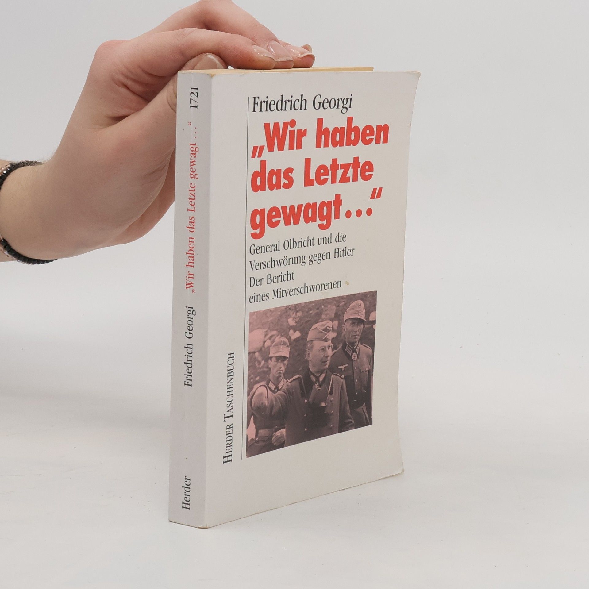 Herder Taschenbuch - 1721: Wir haben das Letzte gewagt ...