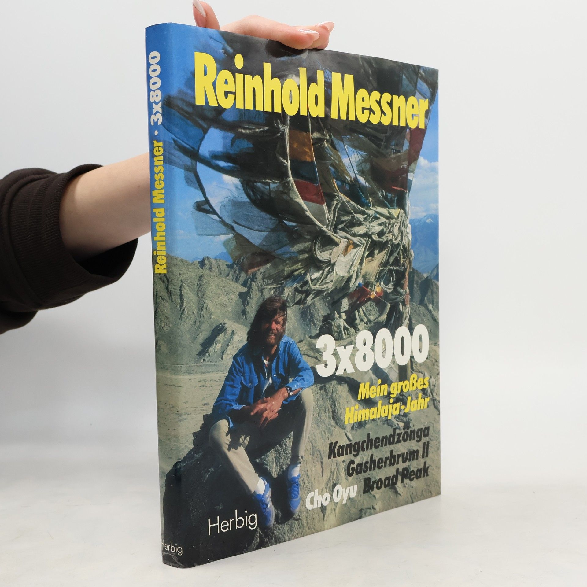 Reinhold Messner 3 x 8000. Mein grosses Himalaya-Jahr
