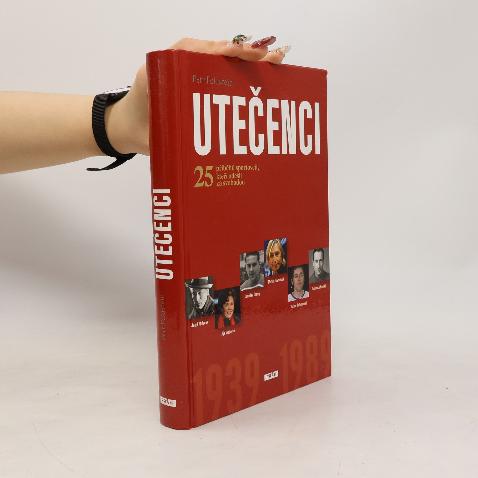 Petr Feldstein Utečenci : 25 příběhů sportovců, kteří odešli za svobodou