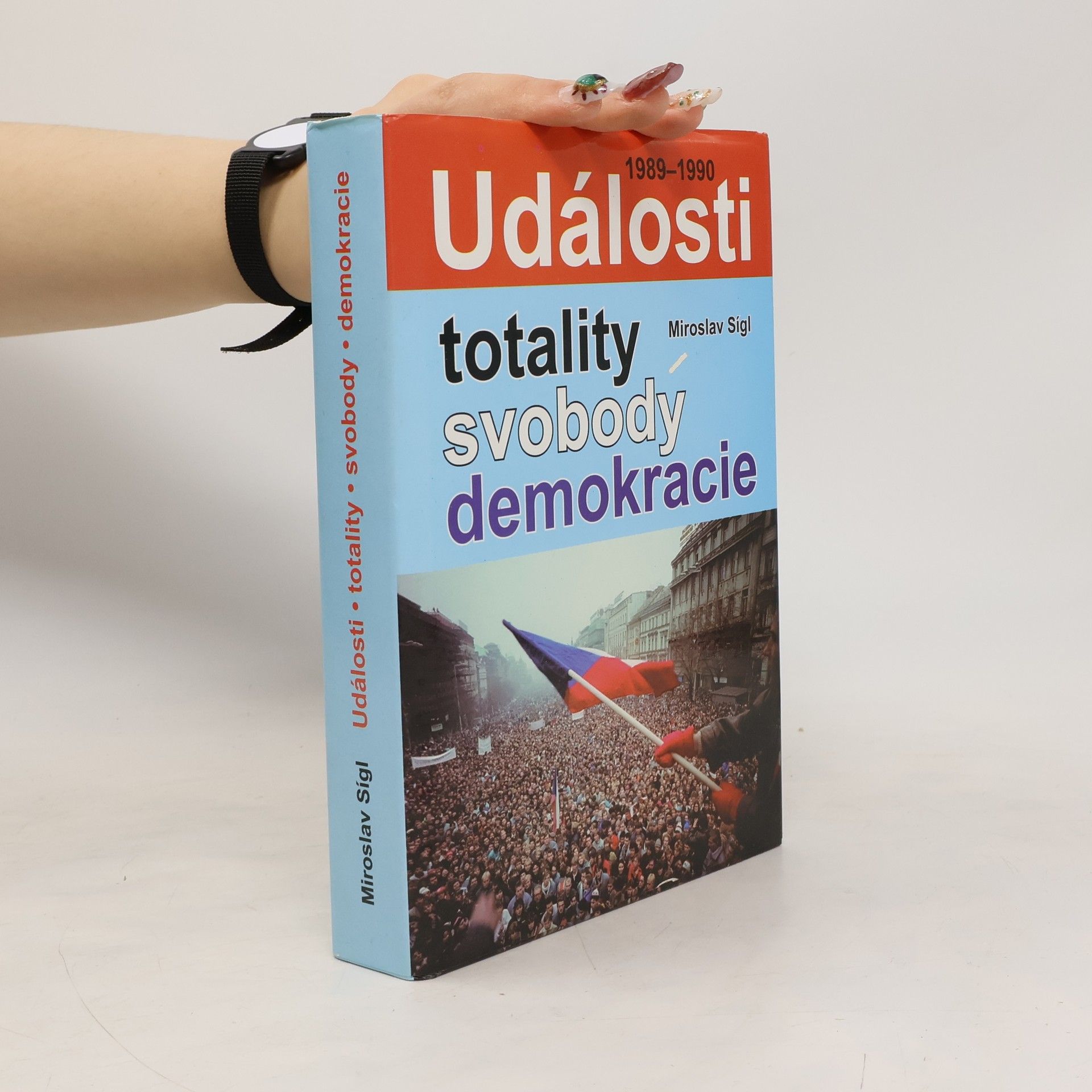 Události totality, svobody a demokracie