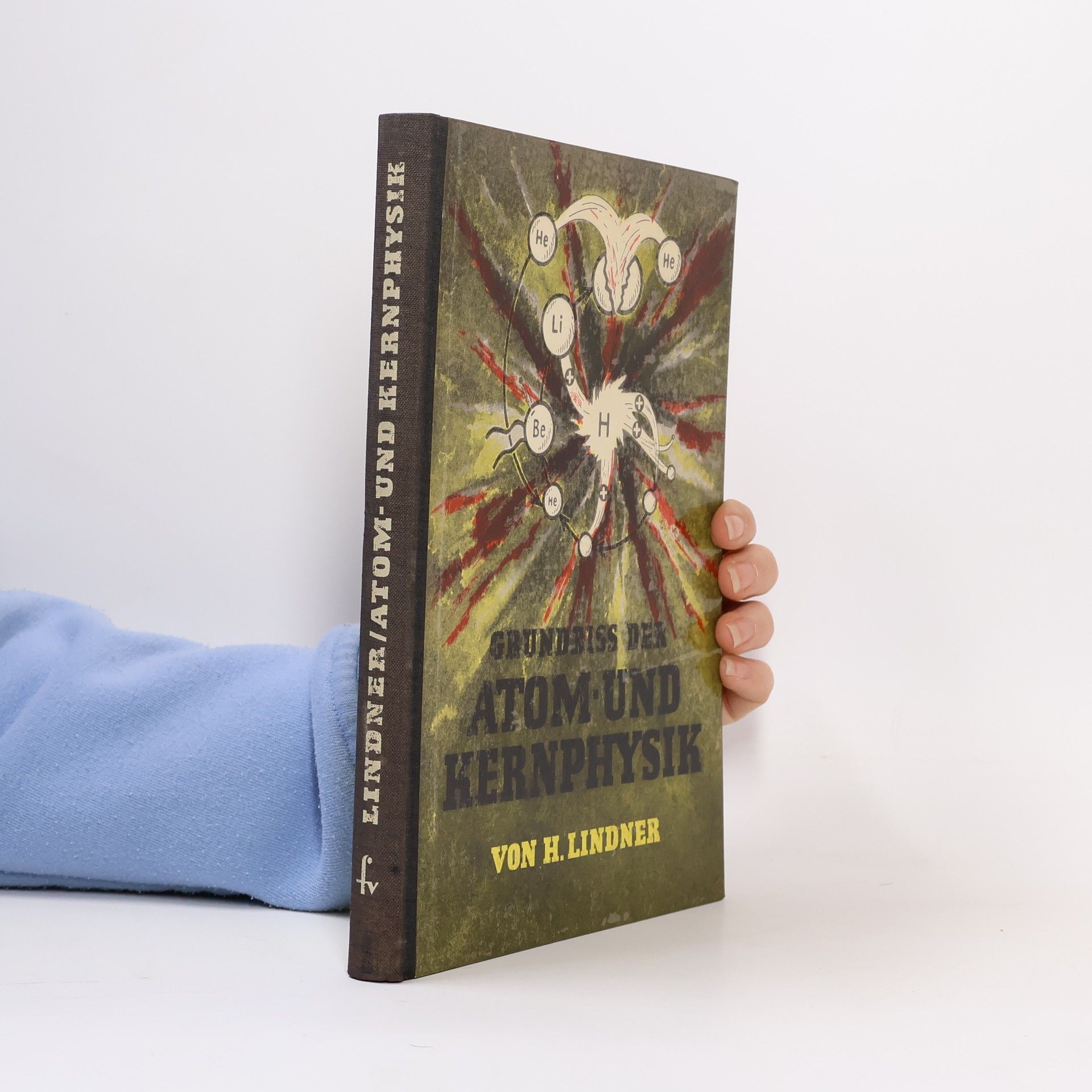 Helmut Lindner Grundriss der Atom- und Kernphysik