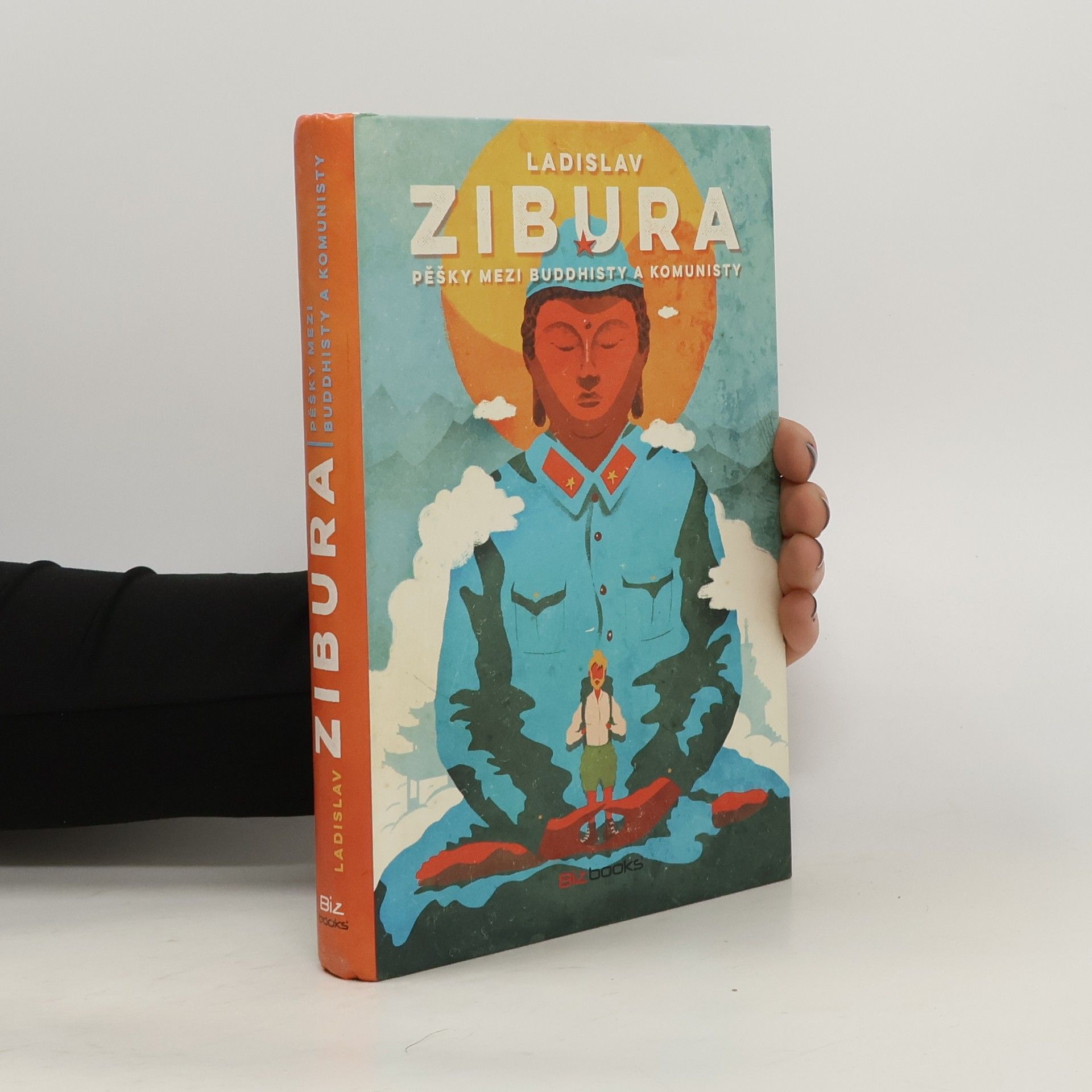 Ladislav Zibura Pěšky mezi buddhisty a komunisty
