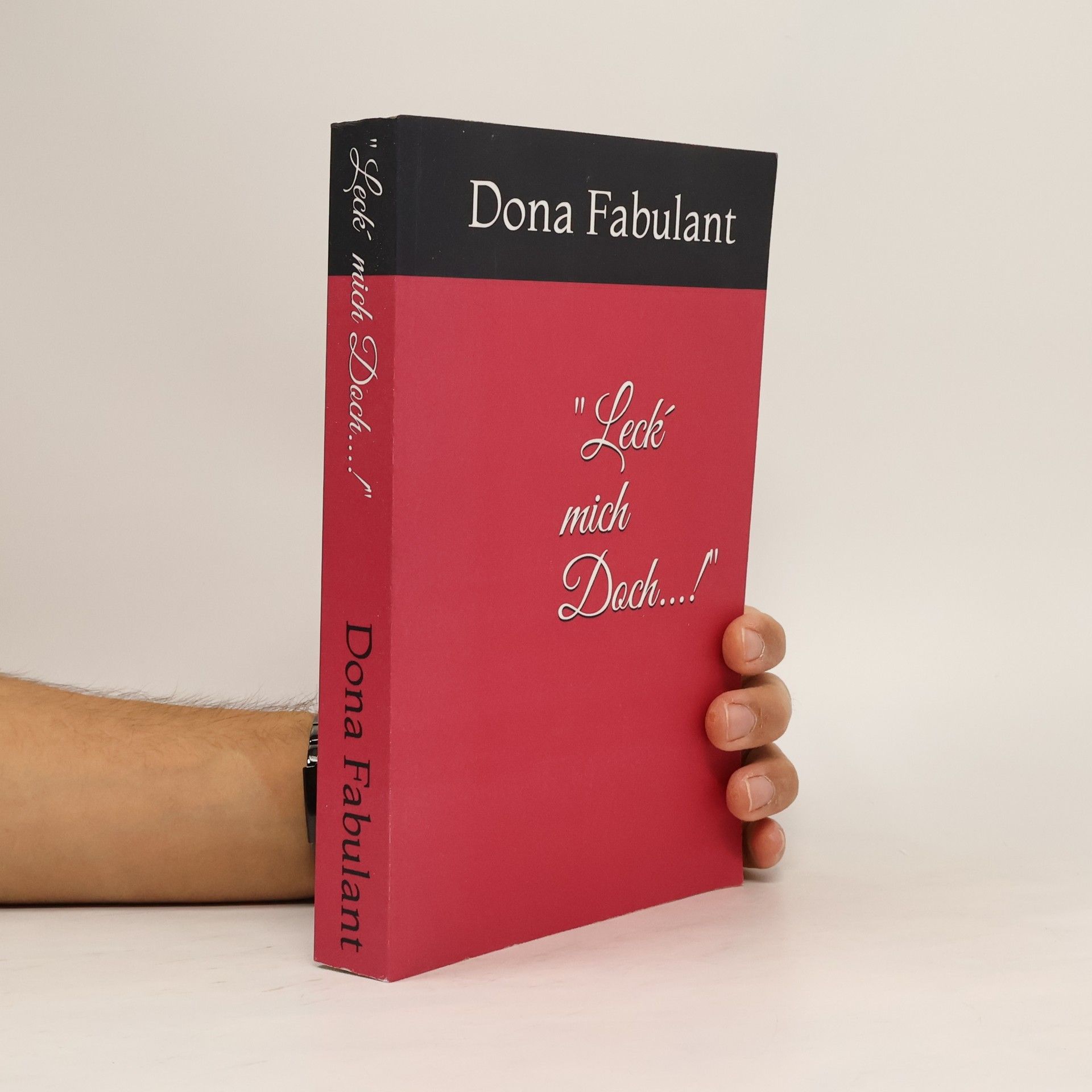 Dona Fabulant Leck´ mich Doch... !