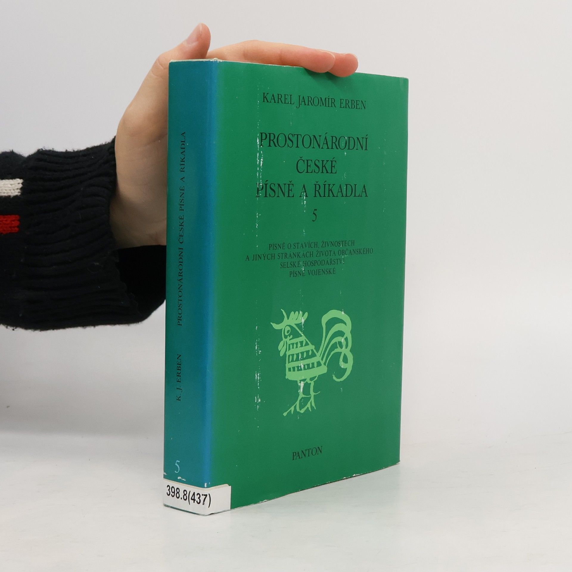 Karel Jaromír Erben Prostonárodní české písně a říkadla. 5. svazek