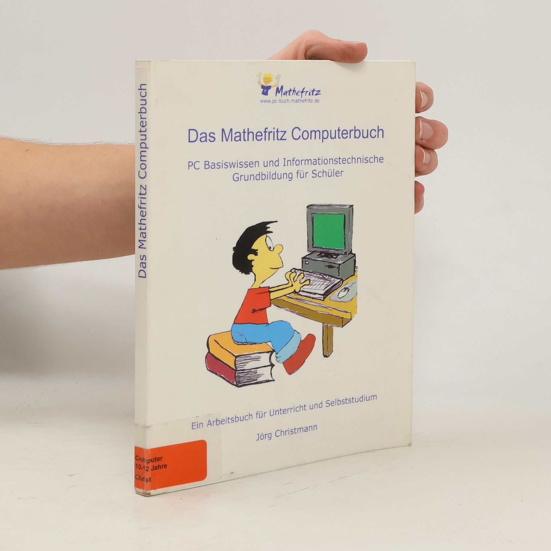 Jörg Christmann Das Mathefritz Computerbuch