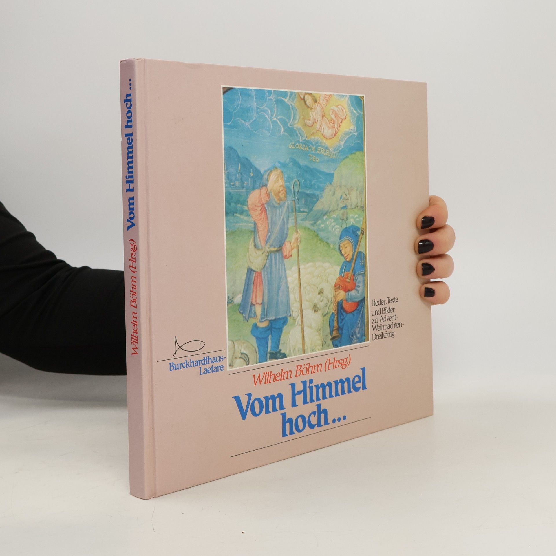 Vom Himmel hoch. Lieder, Texte und Bilder zu Advent, Weihnachten, Dreikönig