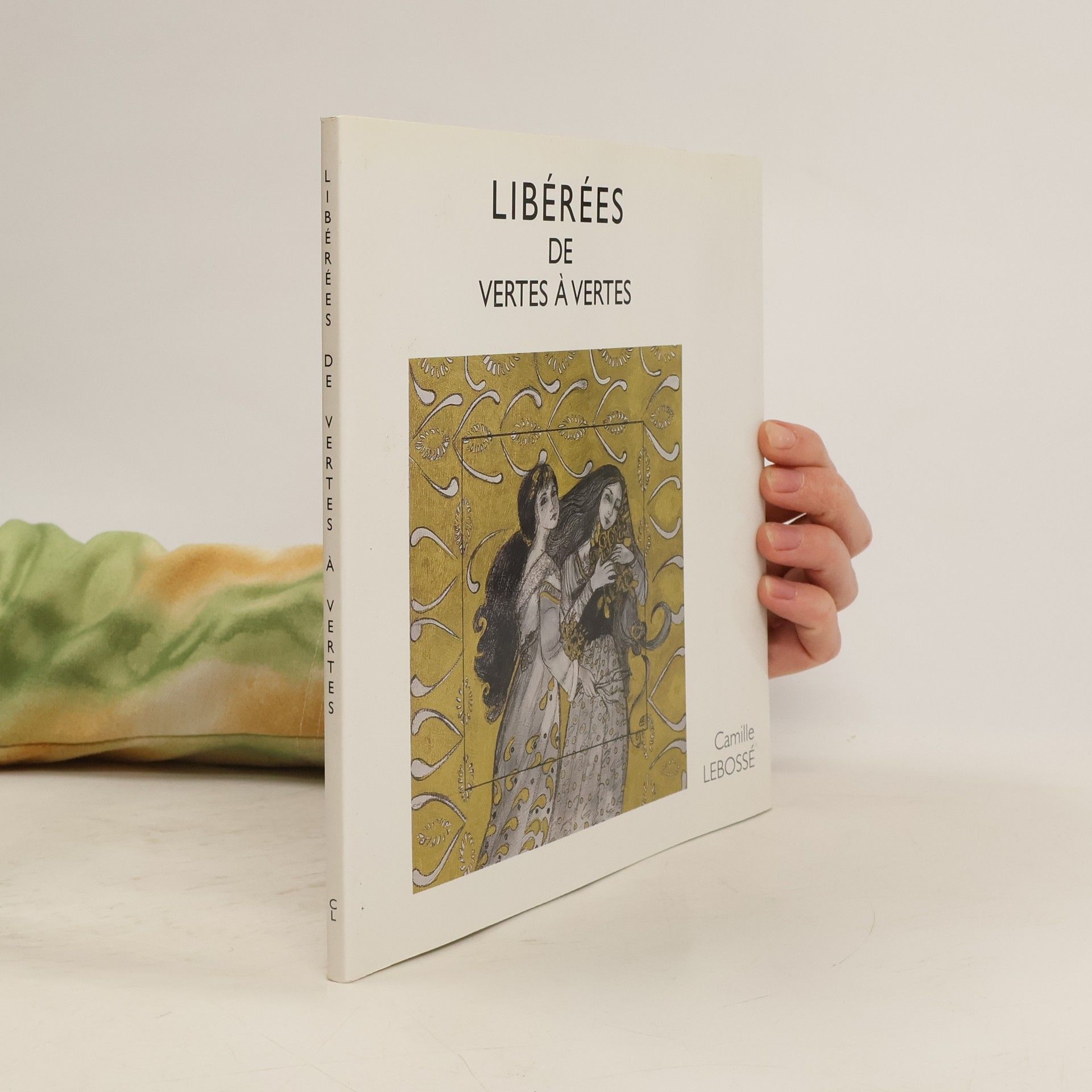 Camille Lebossé Libérées de vertes à vertes