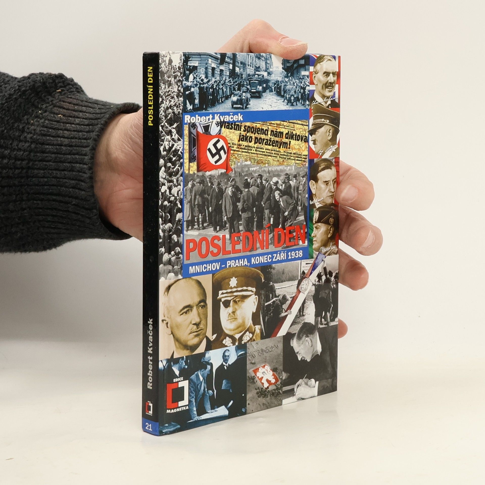 Robert Kvaček Poslední den - Mnichov-Praha, konec září 1938