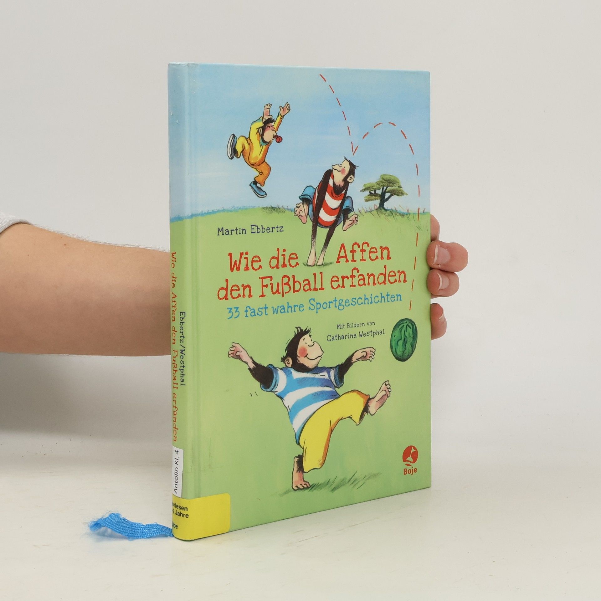 Martin Ebbertz Wie die Affen den Fußball erfanden - 33 fast wahre Sportgeschichten