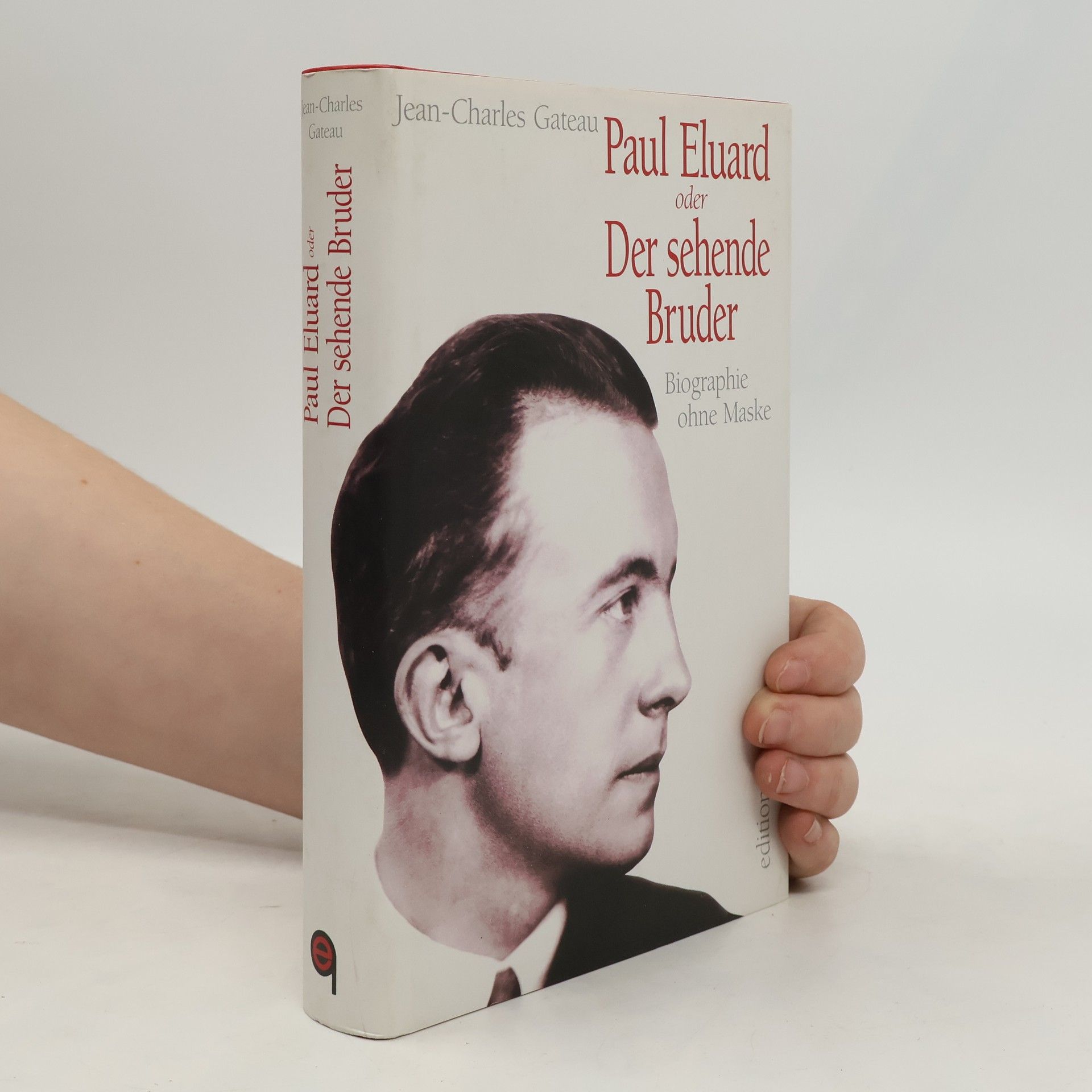 Jean-Charles Gateau Paul Eluard oder der sehende Bruder
