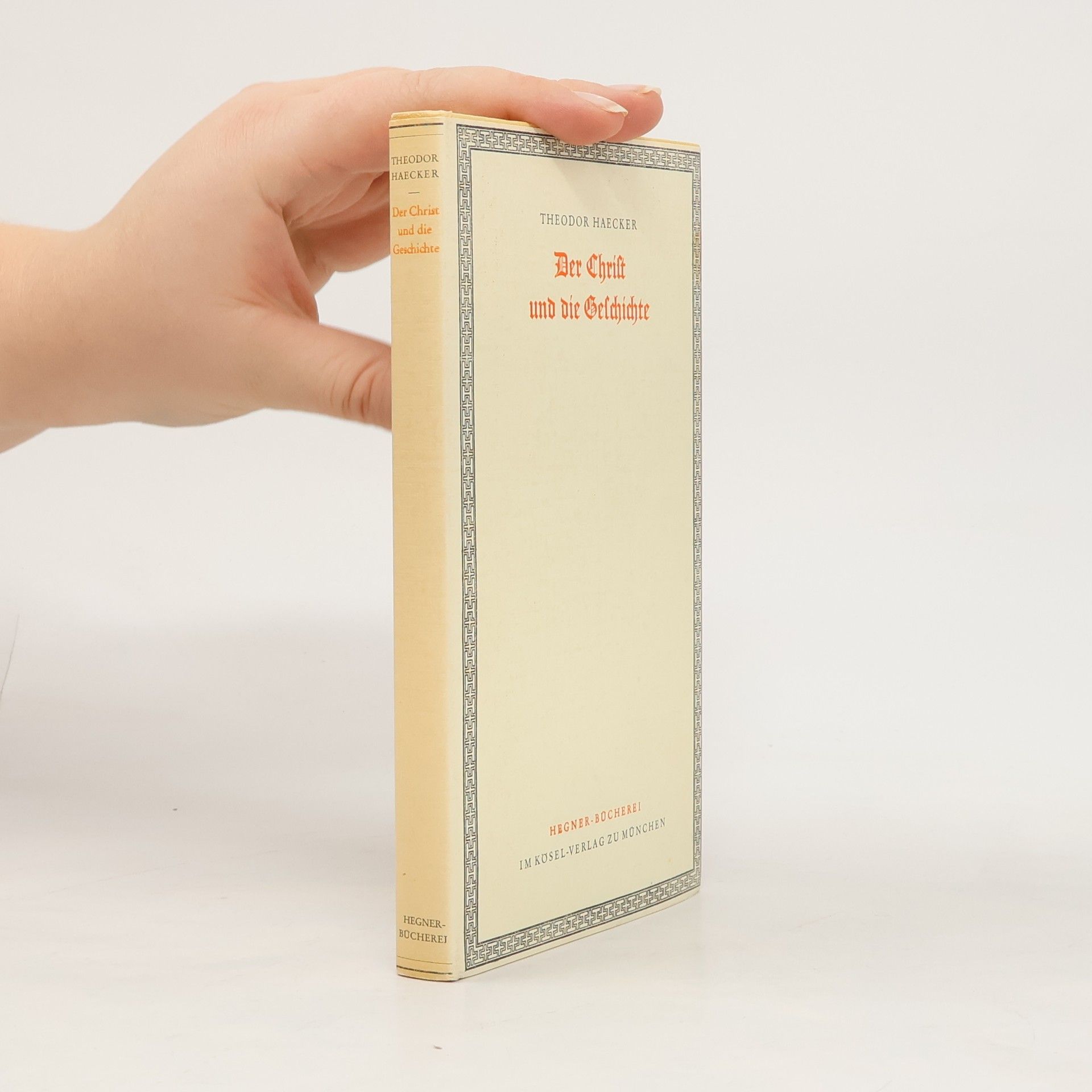 Theodor Haecker Der Christ und die Geschichte