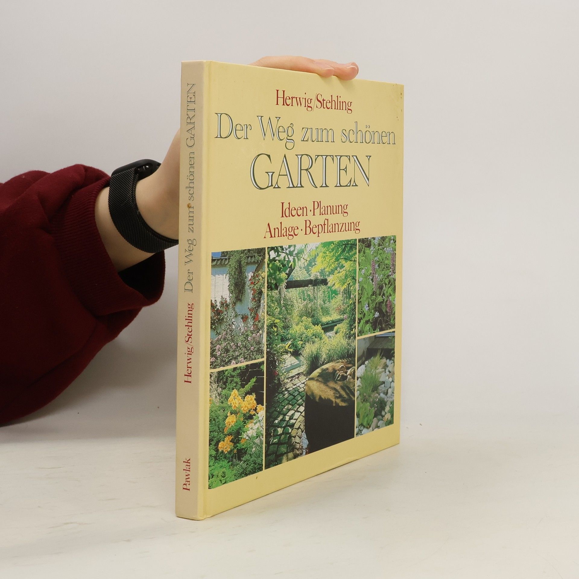 Der Weg zum schönen Garten. Ideen, Planung, Anlagen, Bepflanzung