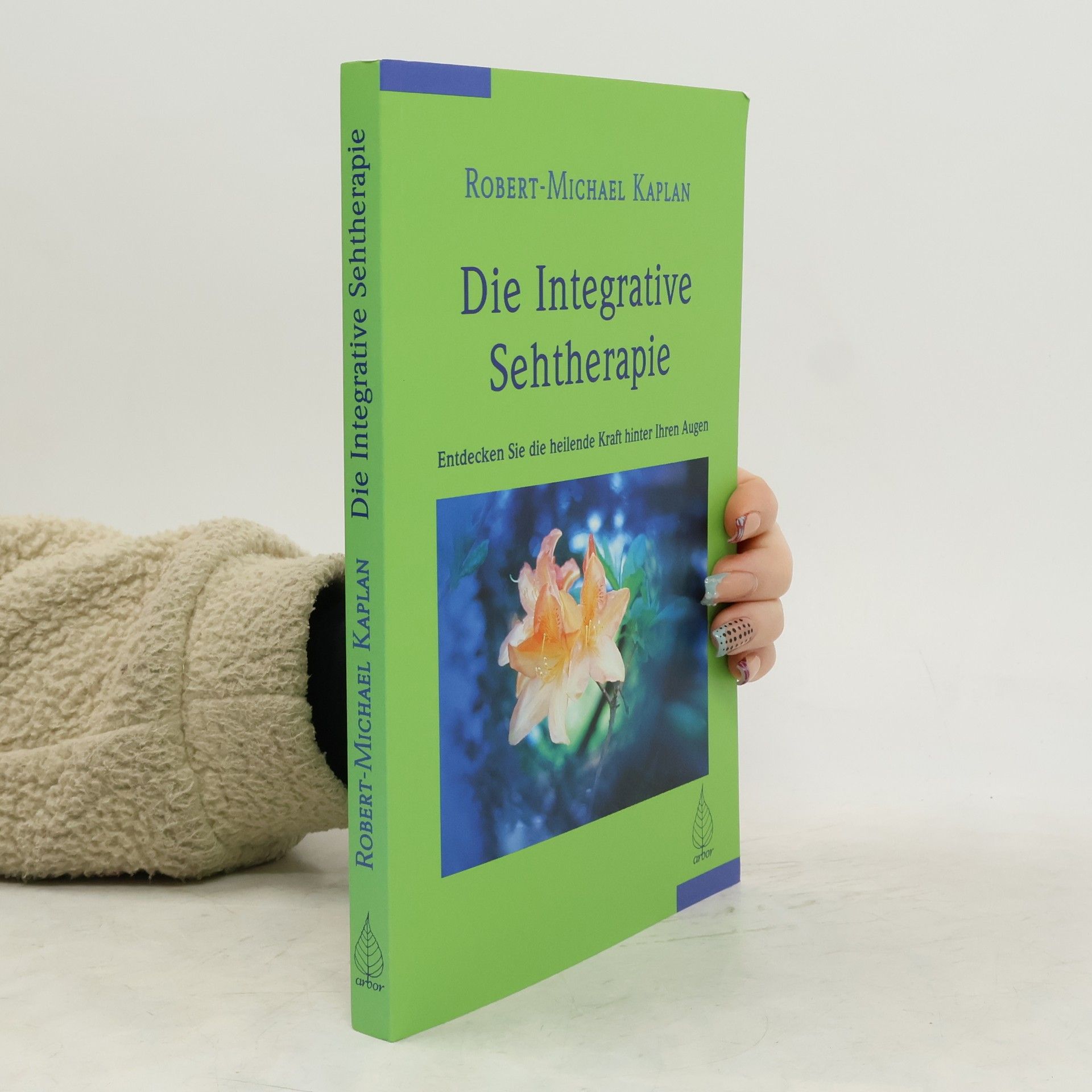 Robert-Michael Kaplan Die integrative Sehtherapie