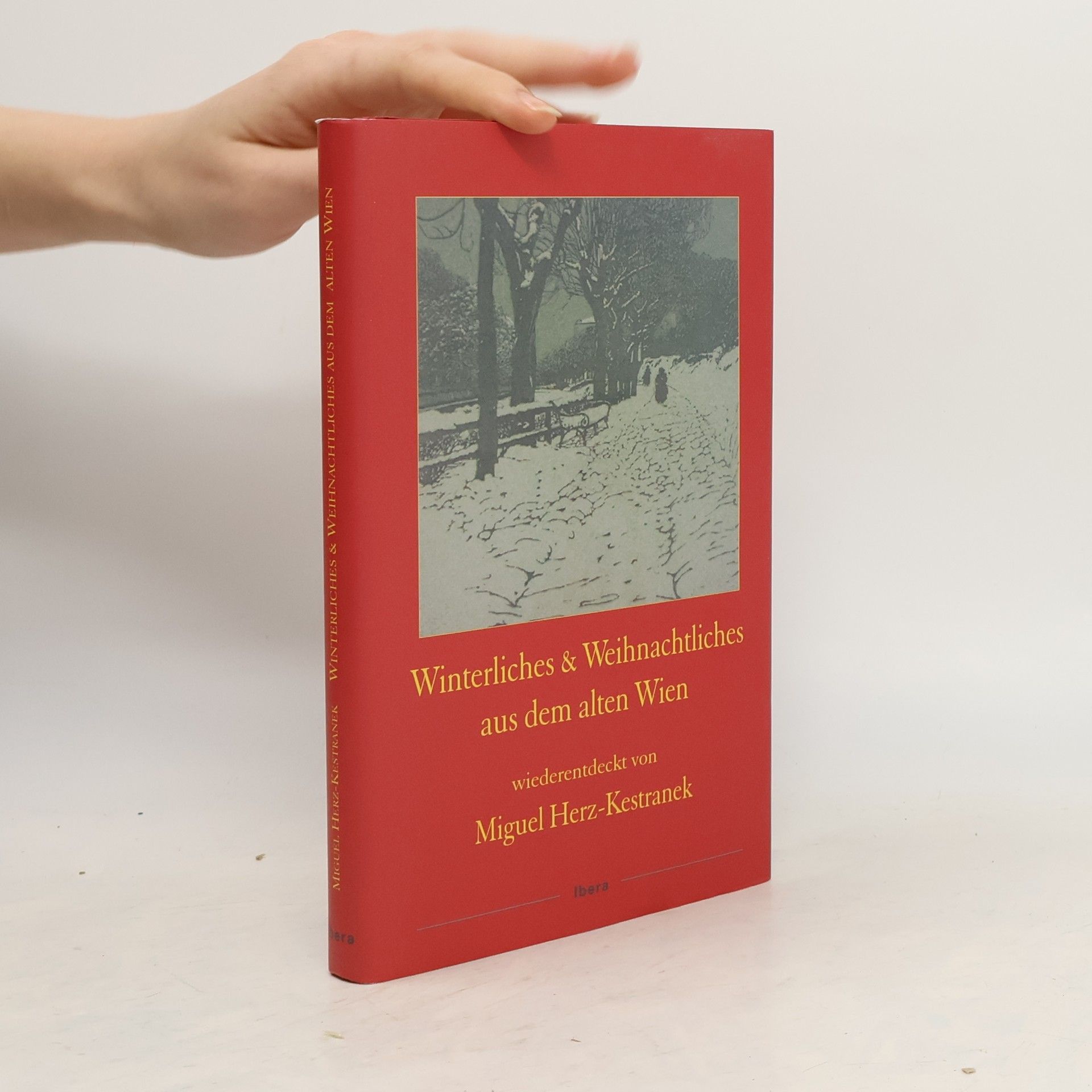 Miguel Herz-Kestranek Winterliches und Weihnachtliches aus dem alten Wien