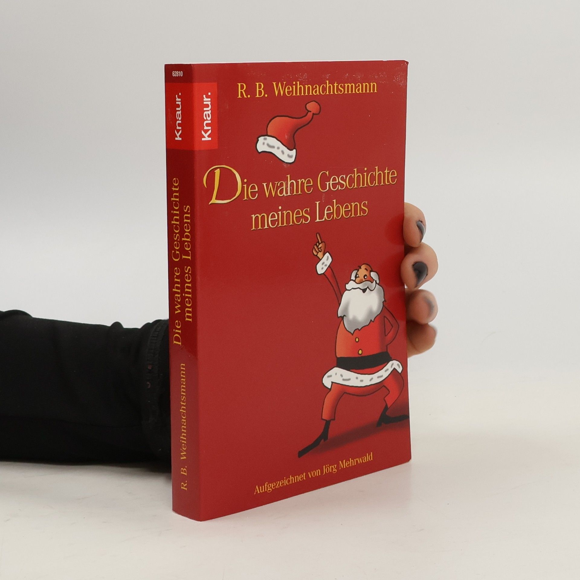 Jörg Mehrwald R. B. Weihnachtsmann - die wahre Geschichte meines Lebens