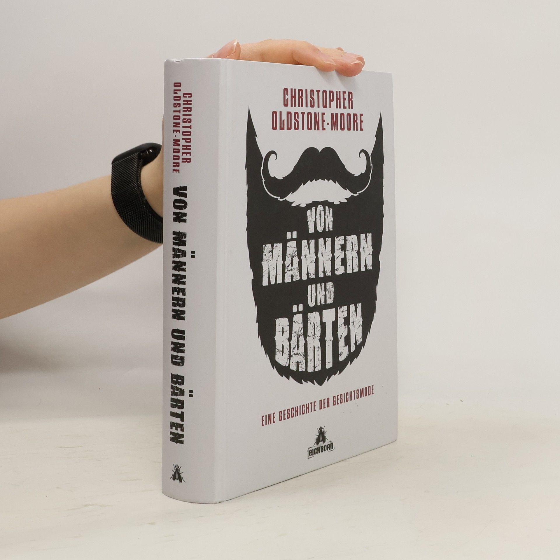 Christopher Oldstone-Moore Von Männern und Bärten