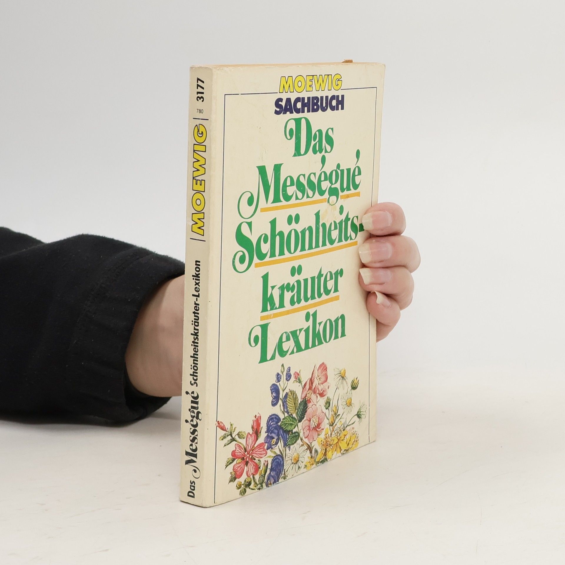 Maurice Mességué Das Messegue Schönheitskräuter Lexikon