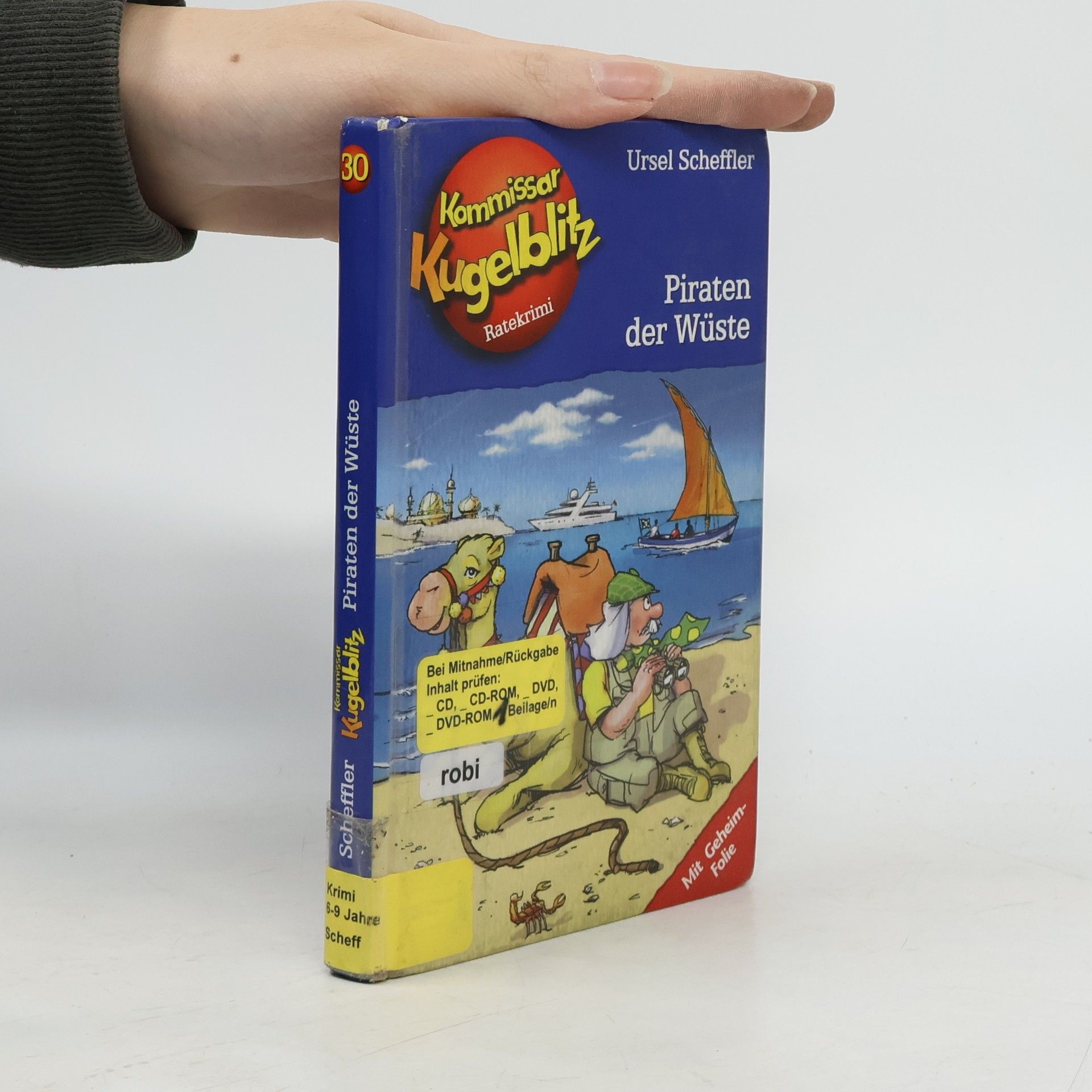 Ursel Scheffler Kommissar Kugelblitz, Band 30. Piraten der Wüste