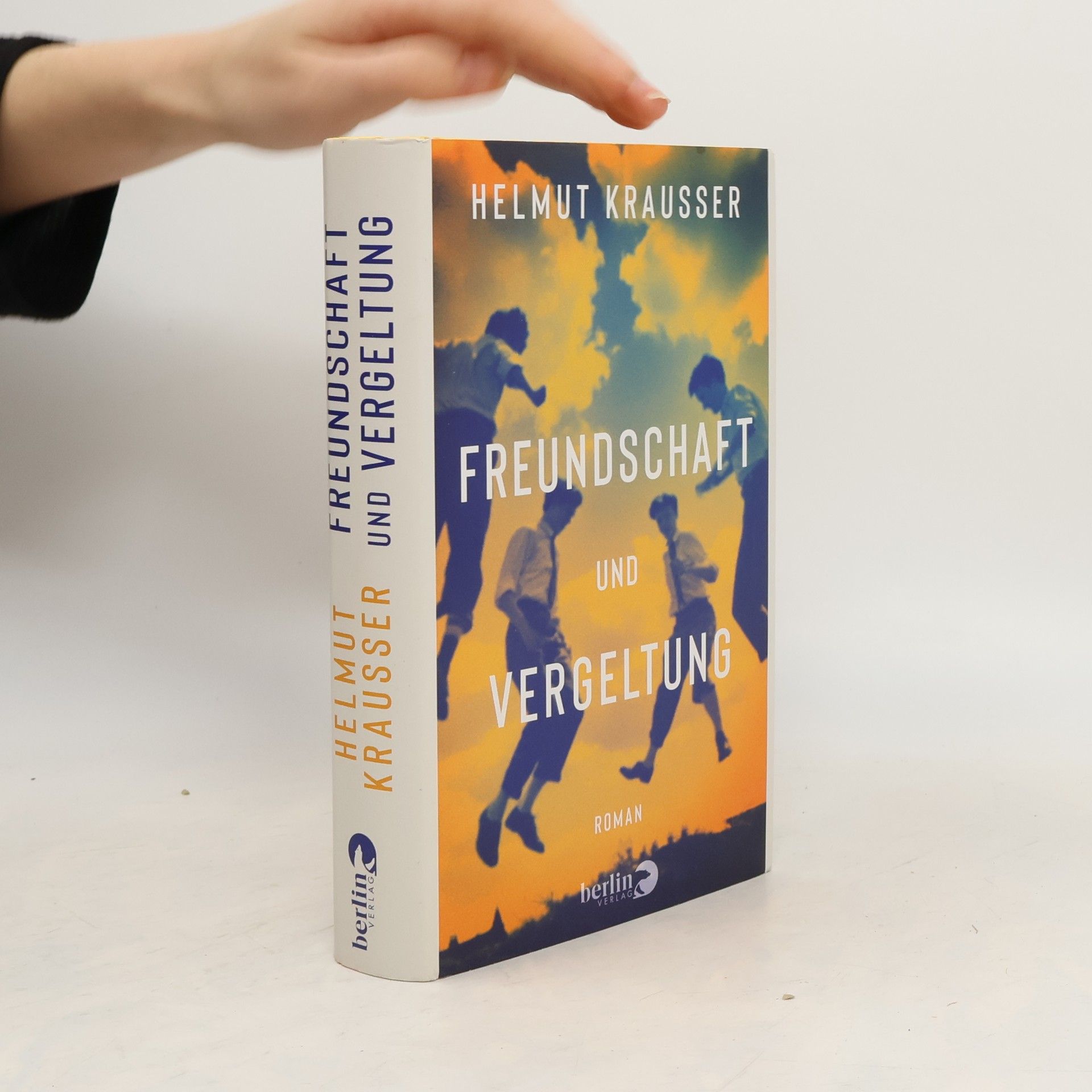 Helmut Krausser Freundschaft und Vergeltung