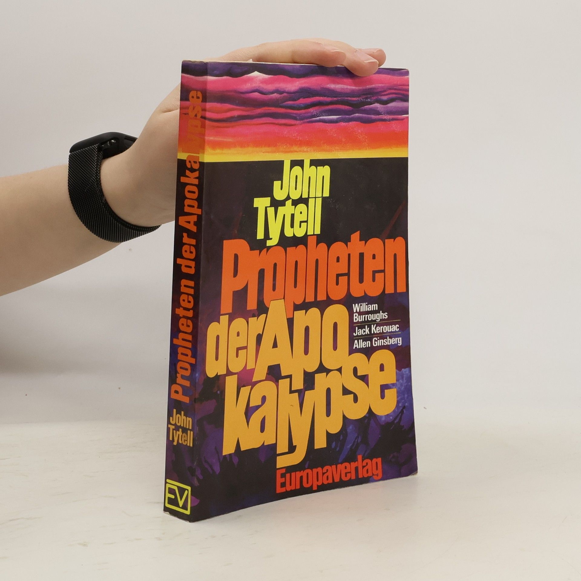 Propheten der Apokalypse. William Burroughs. Jack Kerouac. Allen Ginsberg