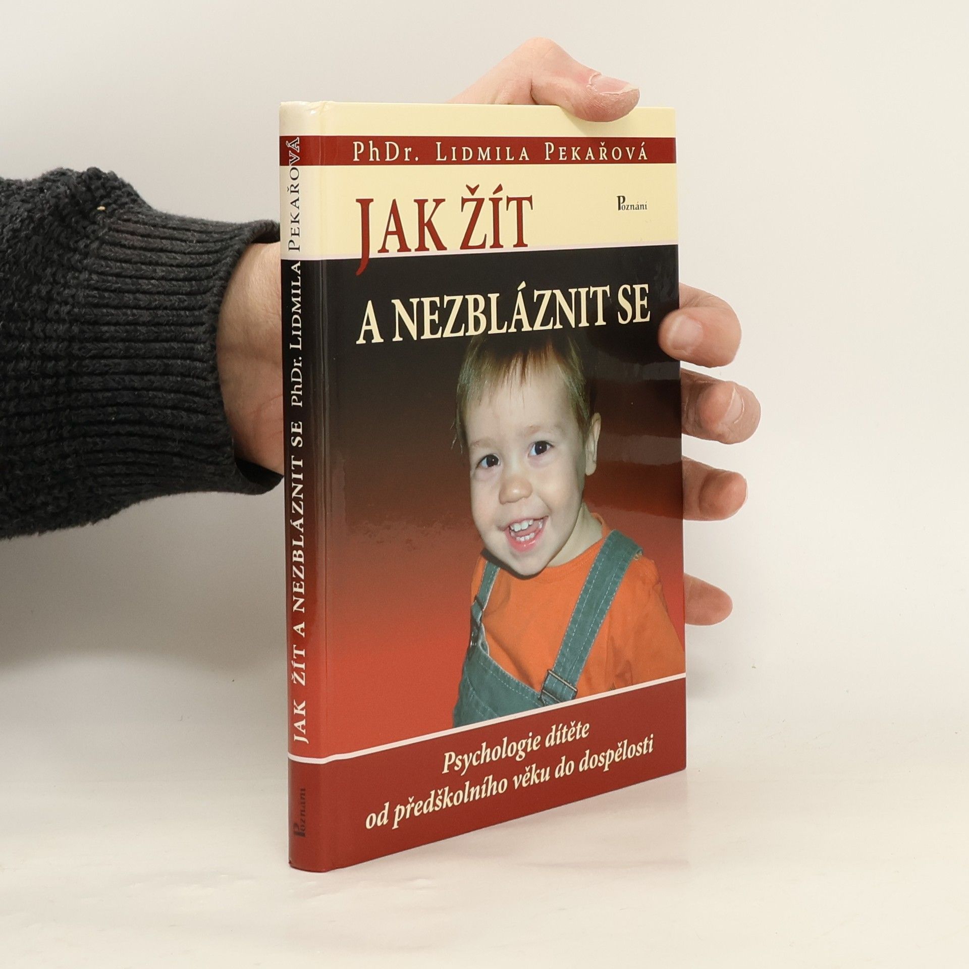 Lidmila Pekařová Jak žít a nezbláznit se