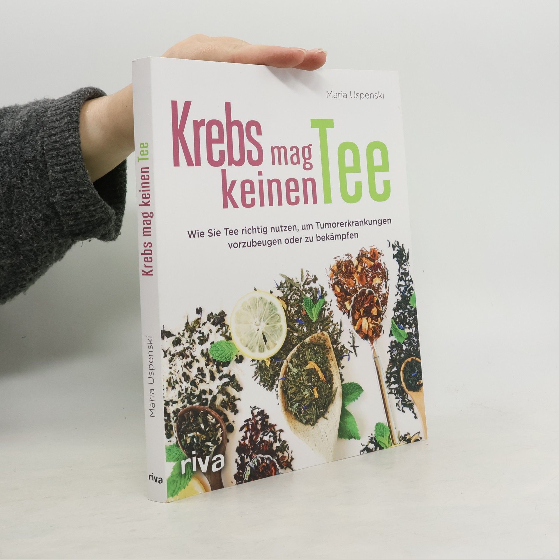 Maria Uspenski Krebs mag keinen Tee