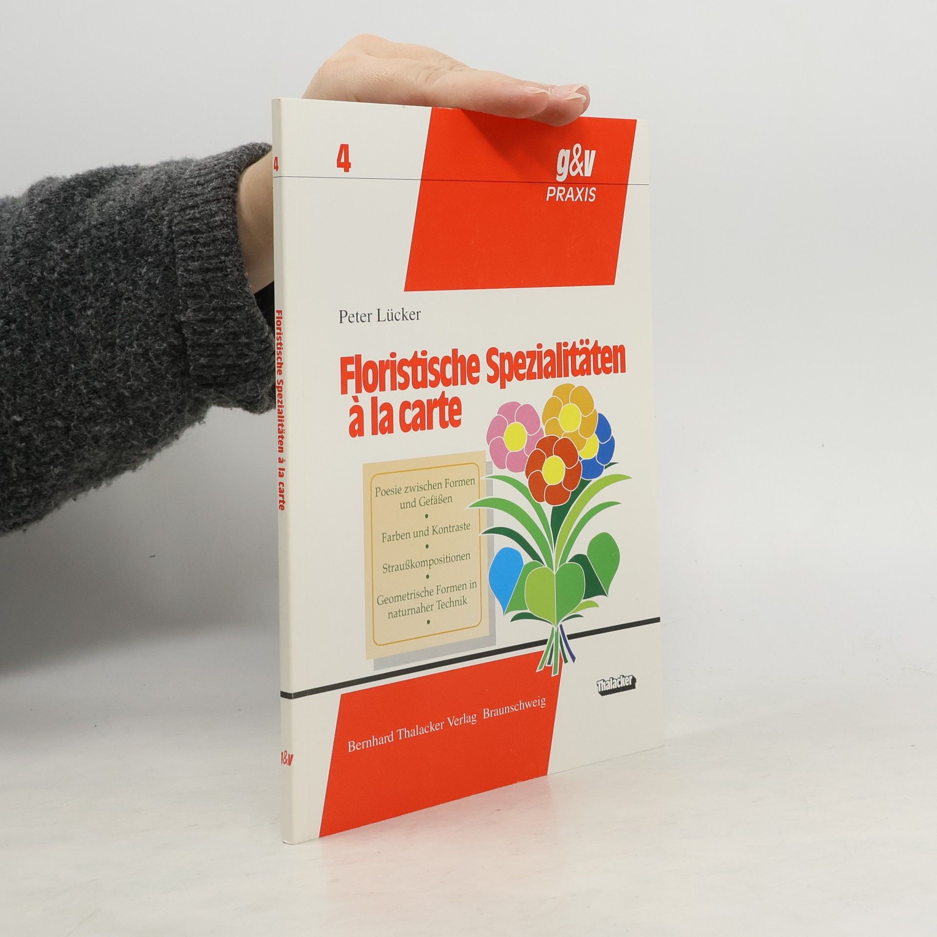 Peter Lücker g&v PRAXIS - 4: Floristische Spezialitäten à la carte