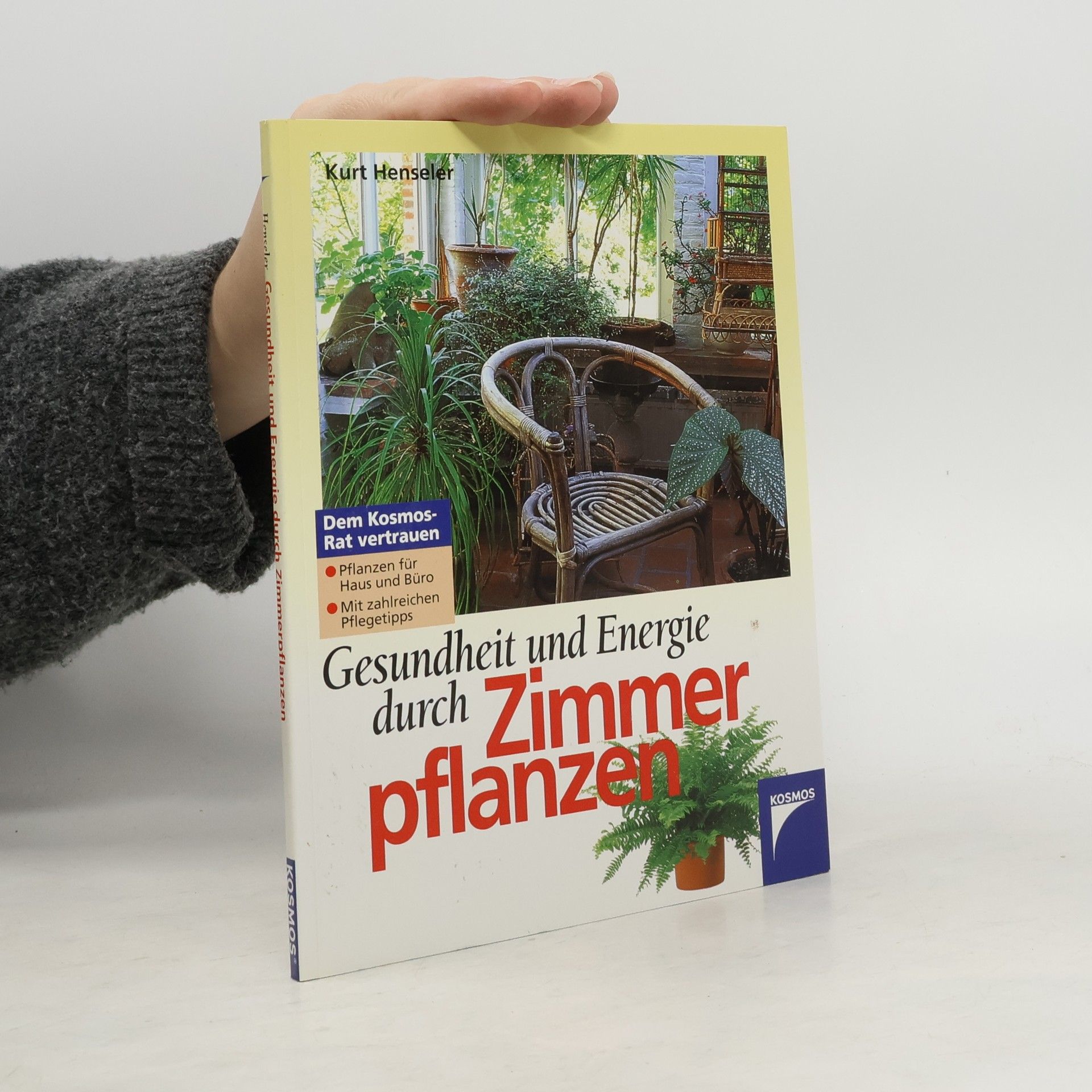 Kurt Henseler Gesundheit und Energie durch Zimmerpflanzen