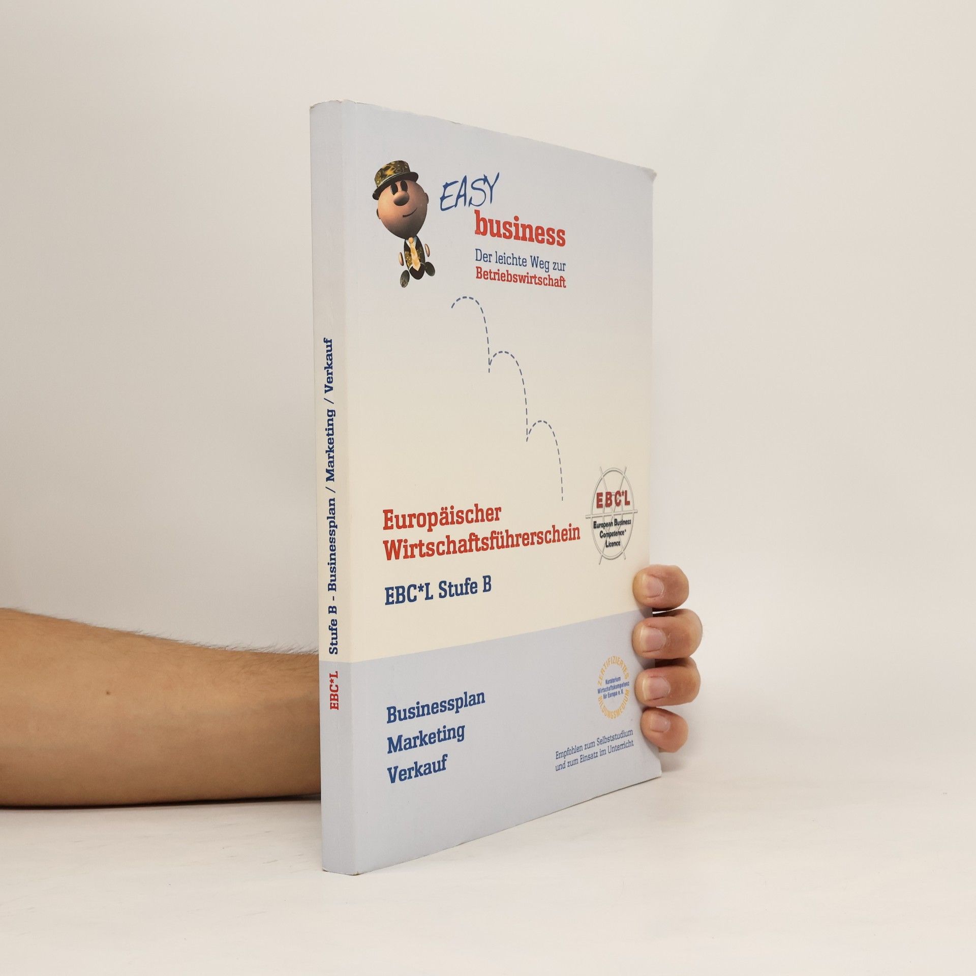 Collectif d'auteurs Easy Business. EBCL Stufe B. Businessplan, Marketing, Verkauf