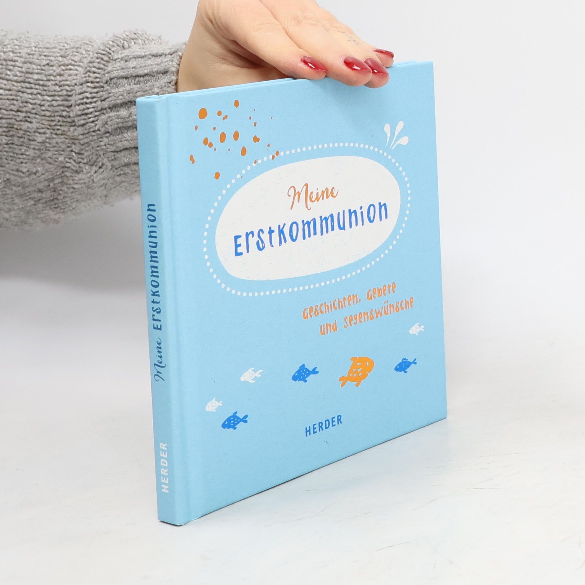 Irmi Riedl Meine Erstkommunion - Geschichten, Gebete und Segenswünsche