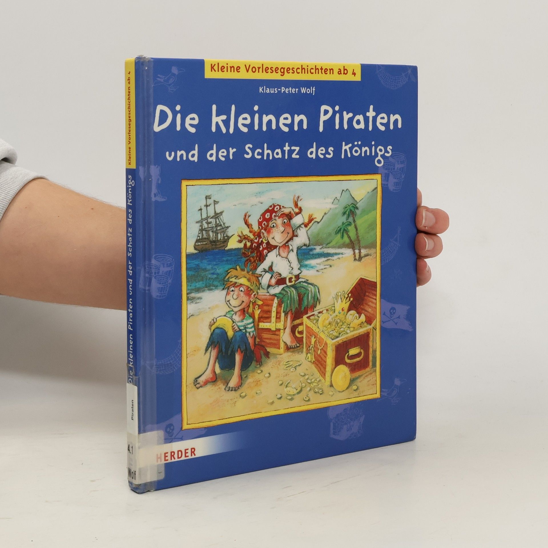 Klaus-Peter Wolf Die kleinen Piraten und der Schatz des Königs