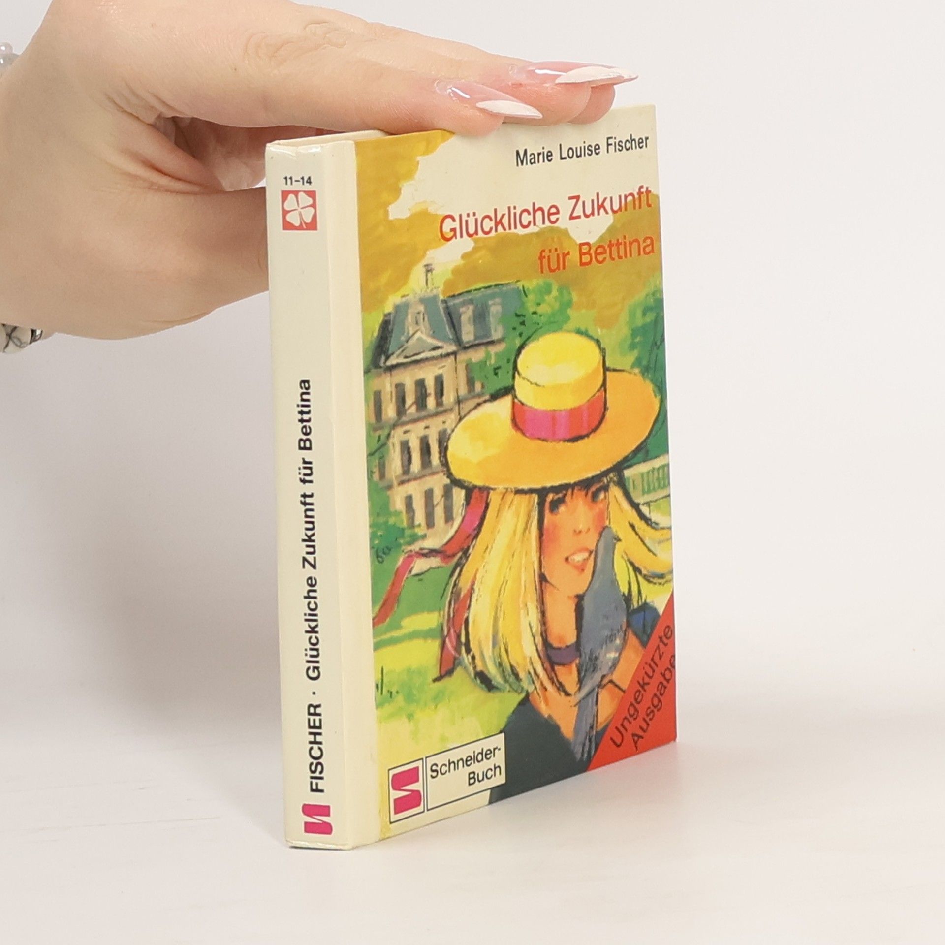 Marie Louise Fischer Glückliche Zukunft für Bettina