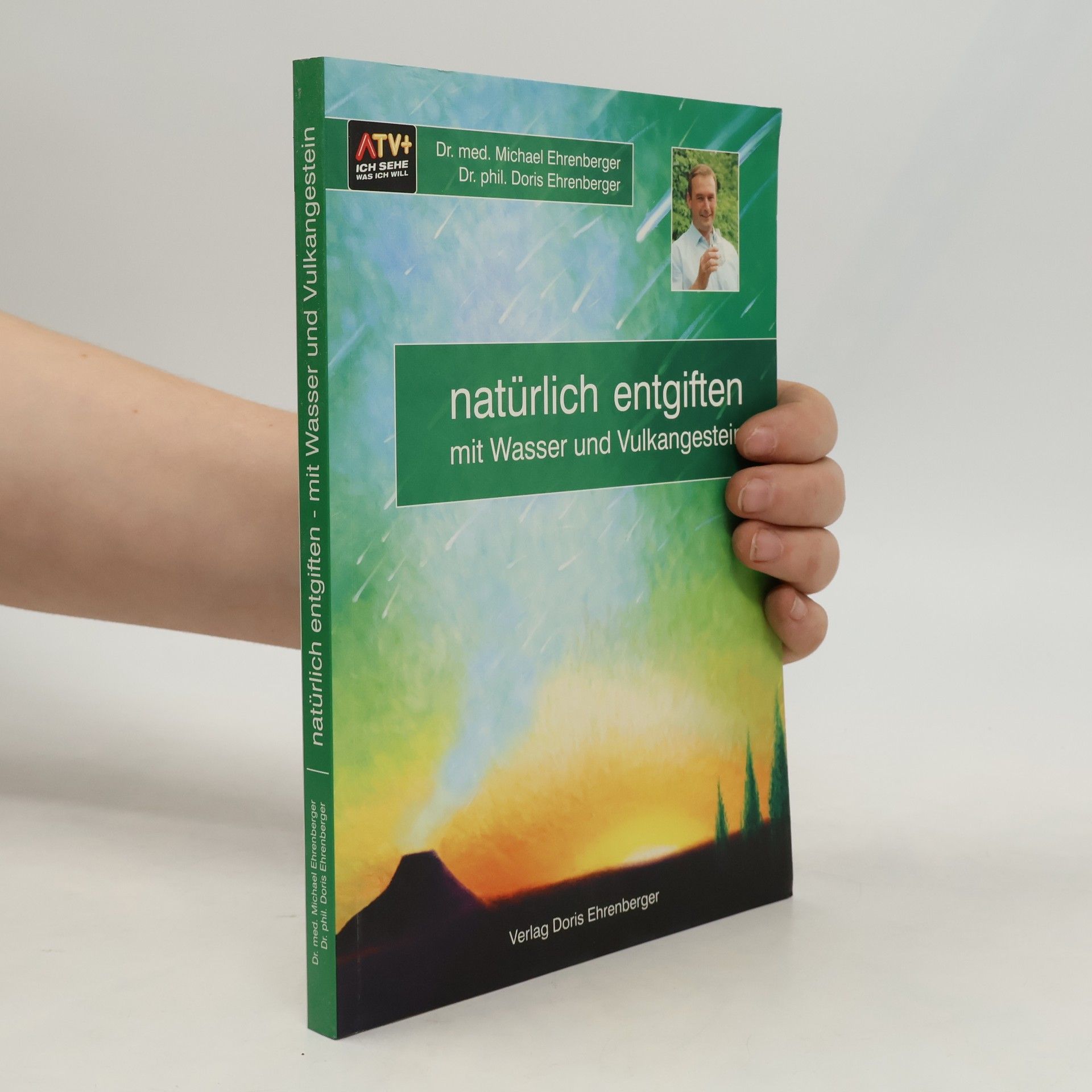 Michael Ehrenberger Natürlich entgiften mit Wasser und Vulkangestein