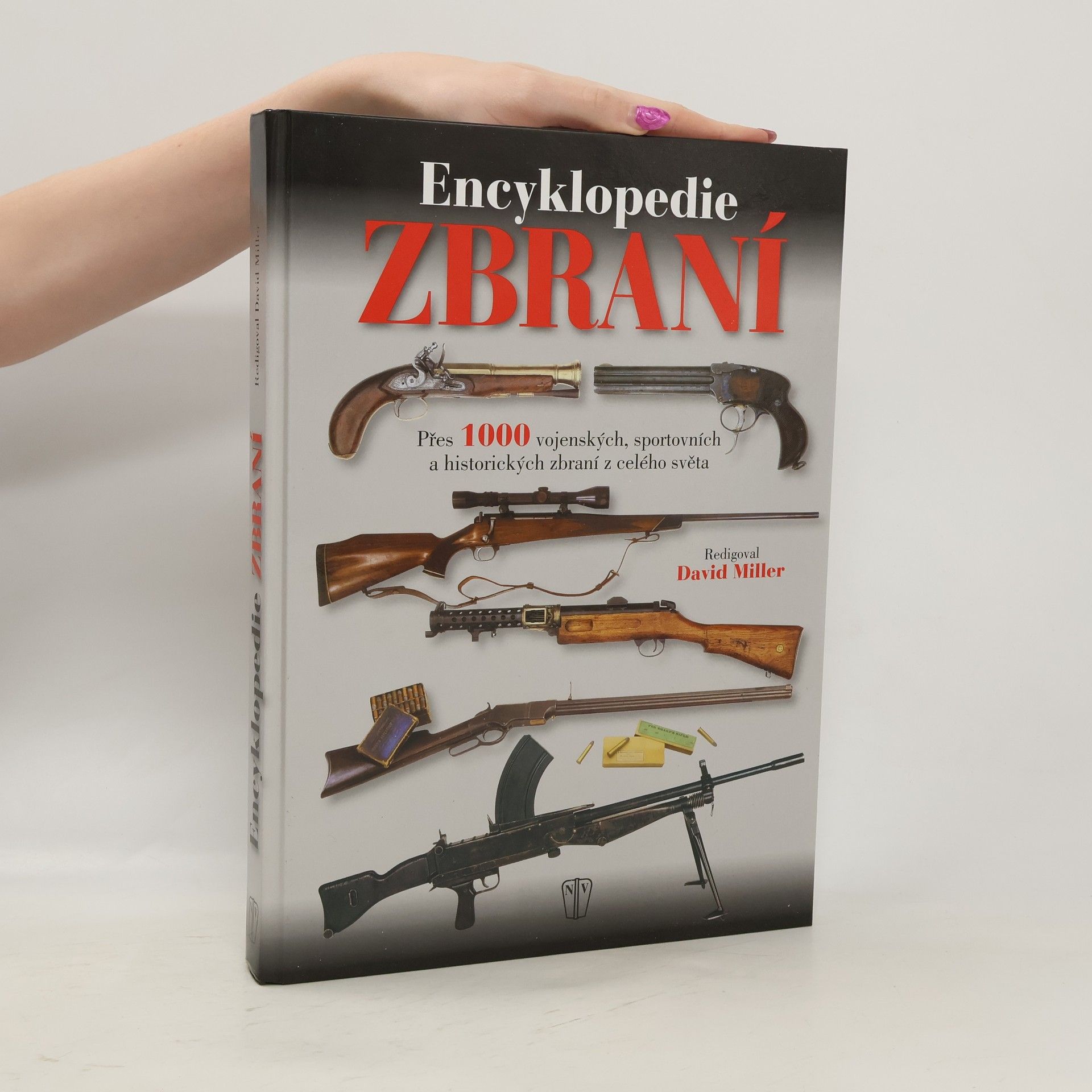 Encyklopedie zbraní : přes 1000 vojenských, sportovních a historických zbraní z celého světa