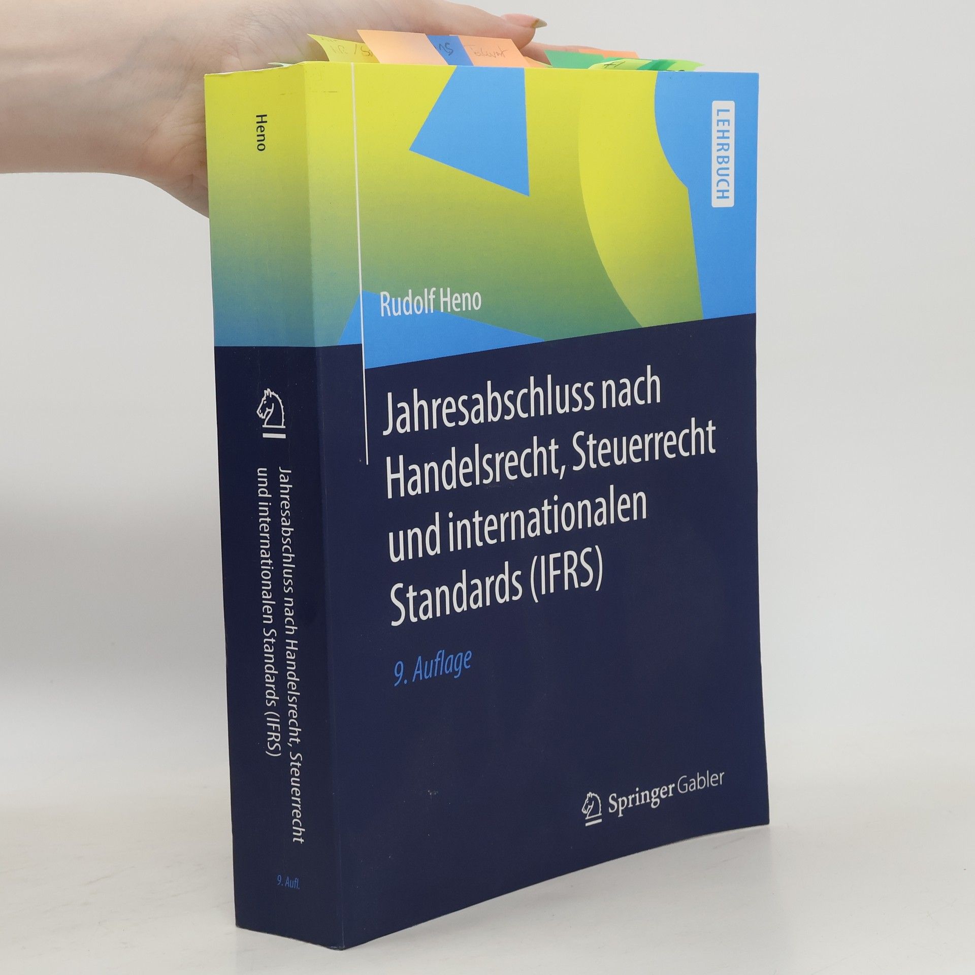 Rudolf Heno Jahresabschluss nach Handelsrecht, Steuerrecht und internationalen Standards (IFRS)
