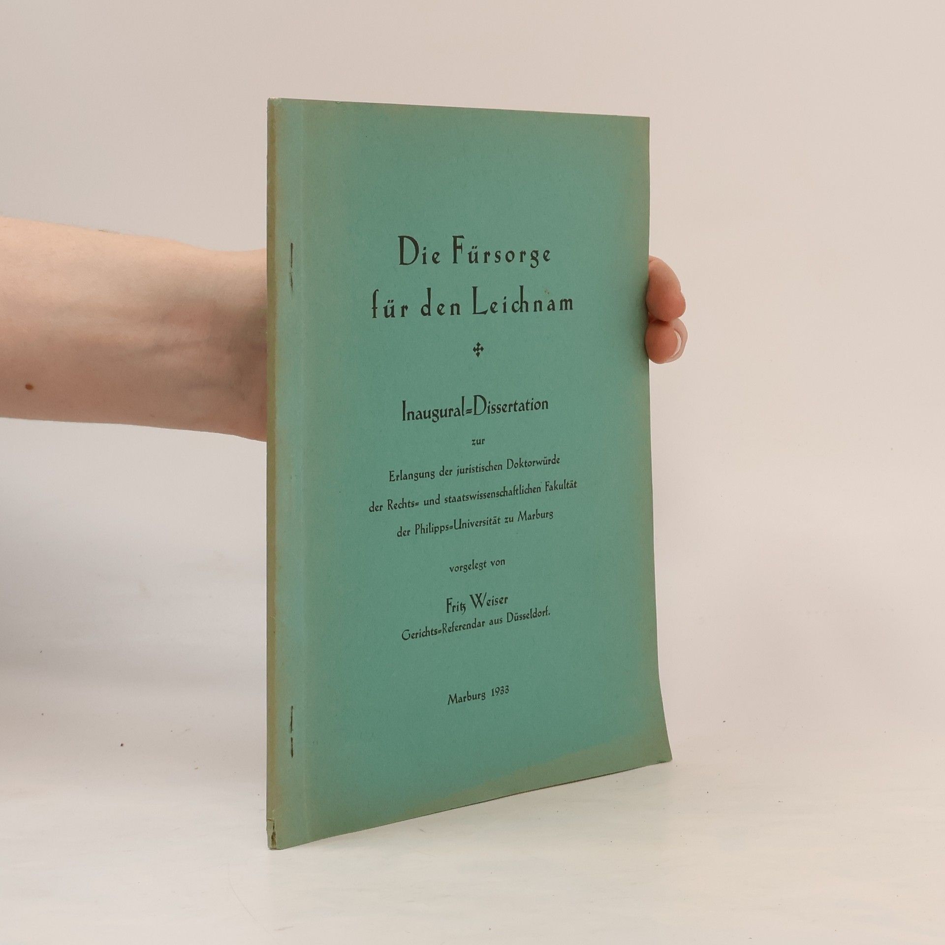 Fritz Weiser Die Fürsorge für den Leichnam