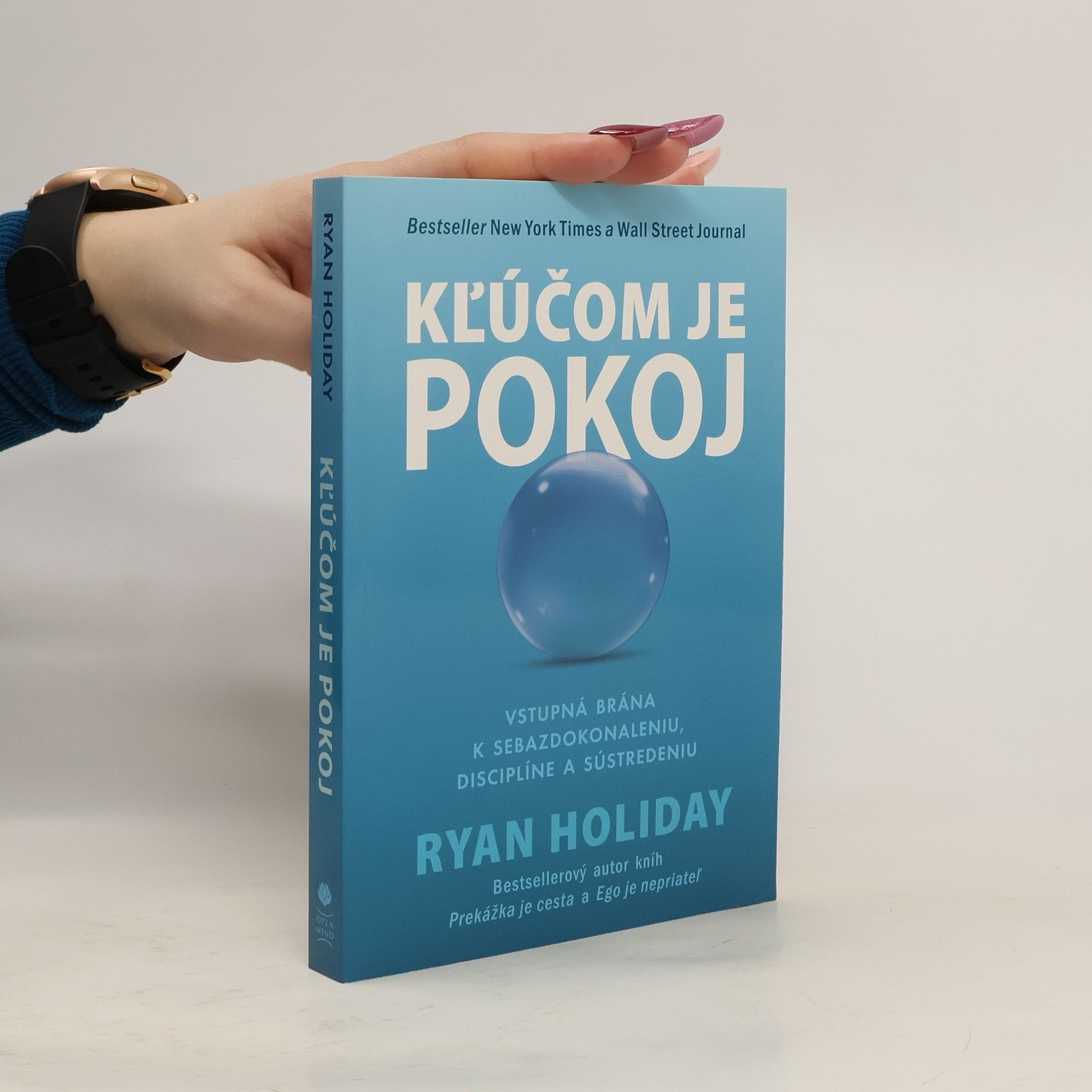 Ryan Holiday Kľúčom je pokoj