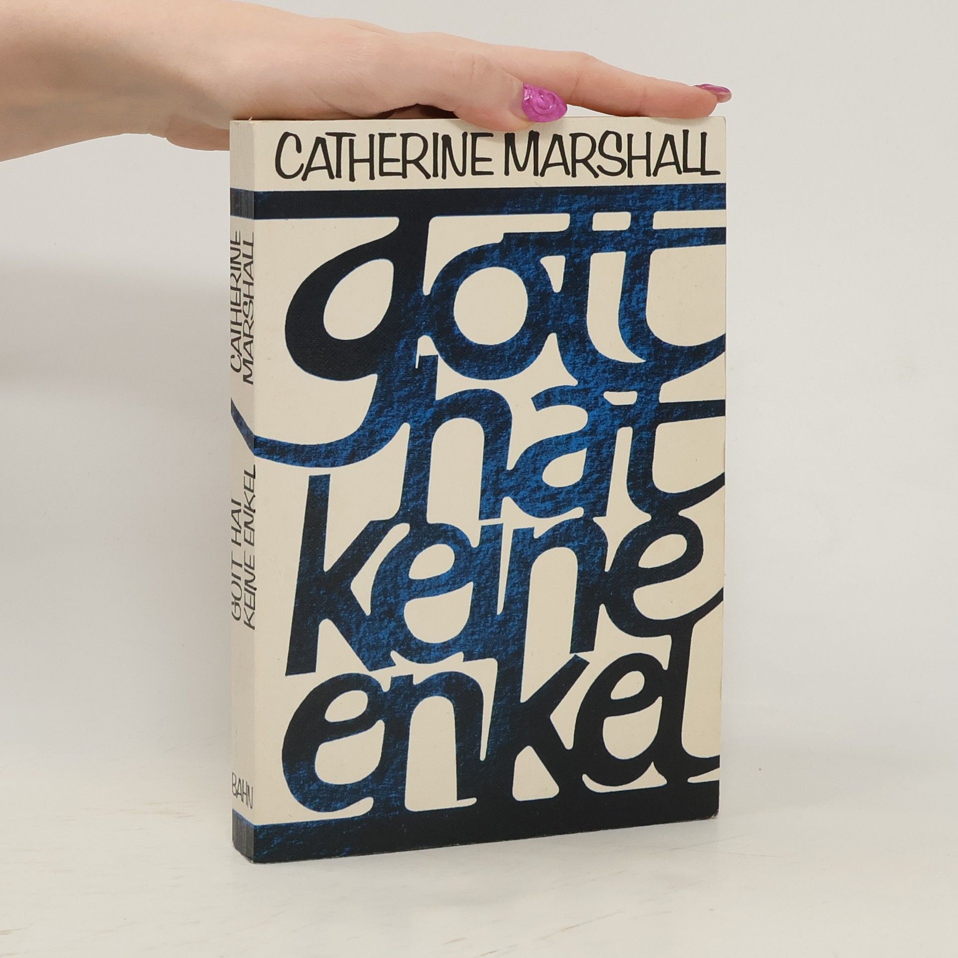Catherine Marshall Gott hat keine Enkel