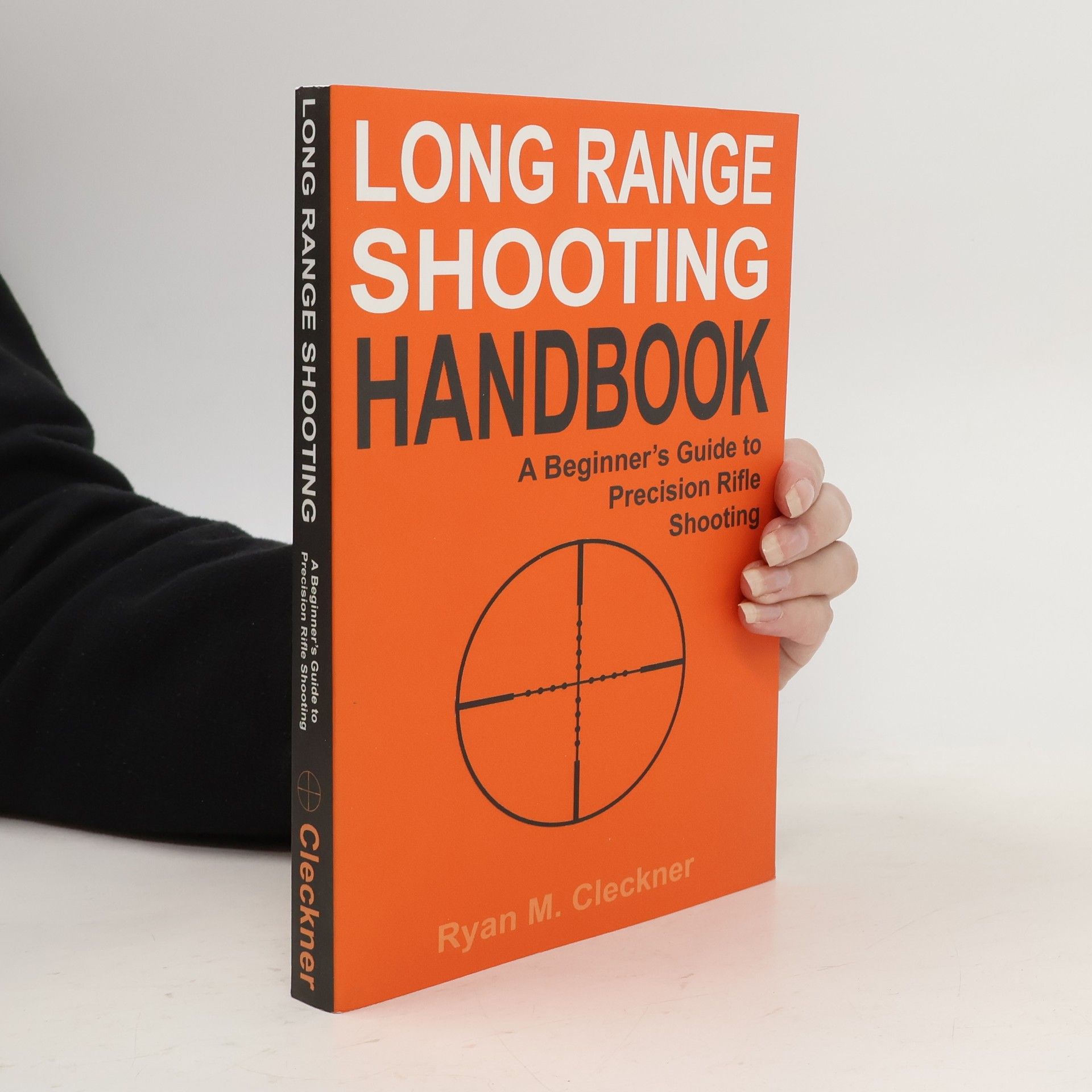 Cleckner Ryan M Long Range Shooting Handbook