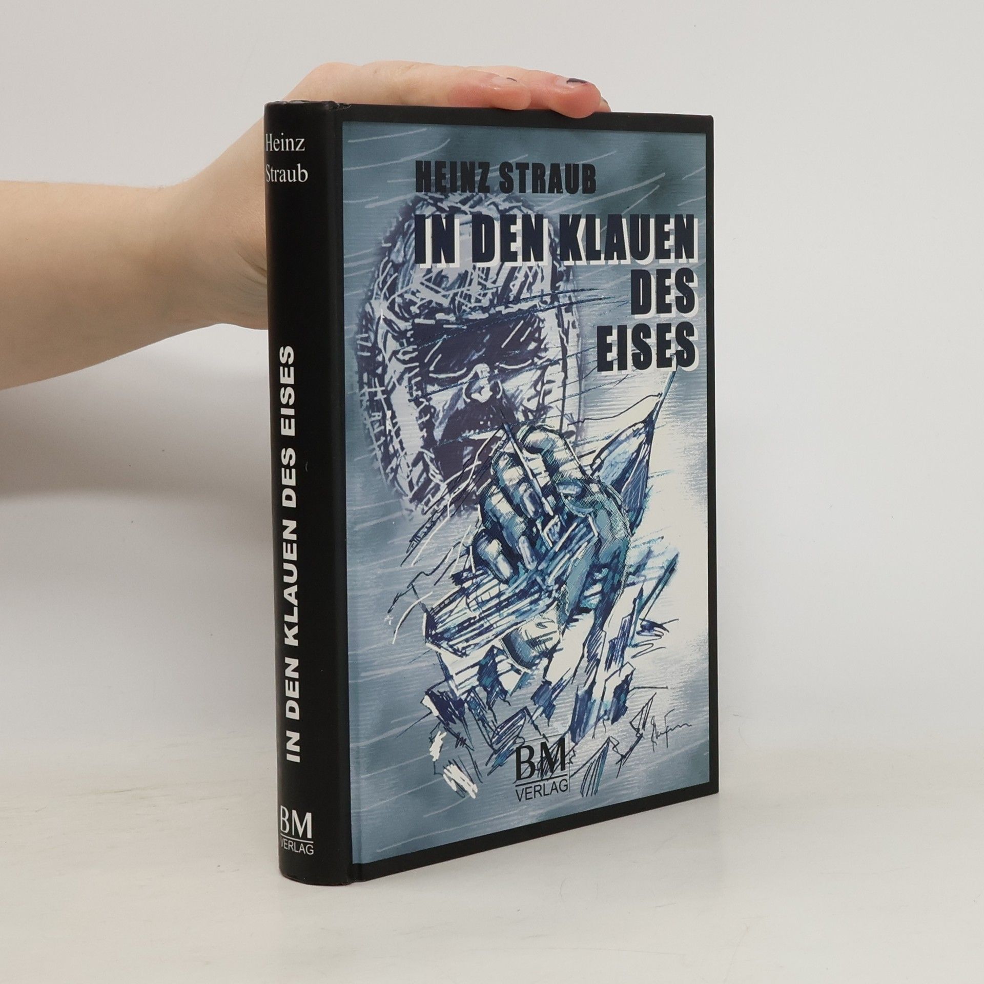 Heinz Straub In den Klauen des Eises