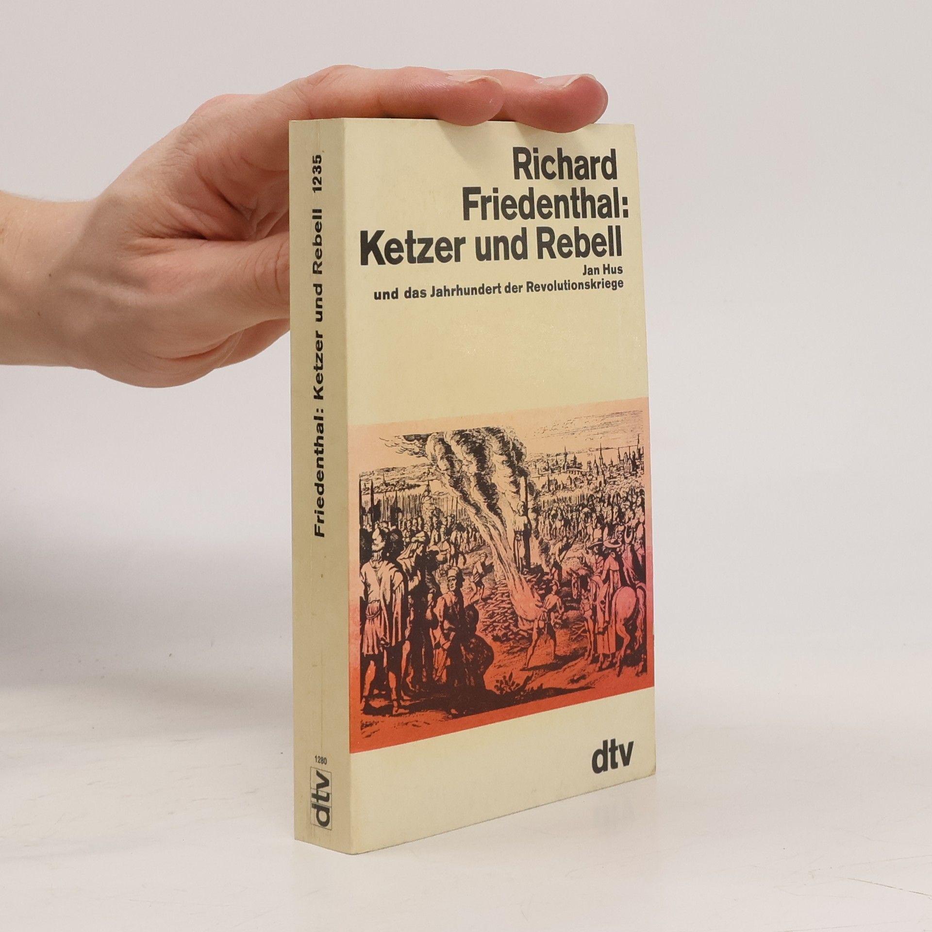 Richard Friedenthal Ketzer und Rebell