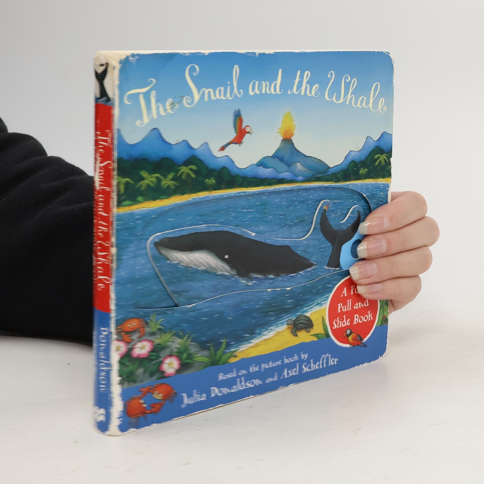 Julia Donaldson The Snail and the Whale: A Push, Pull and Slide Book
